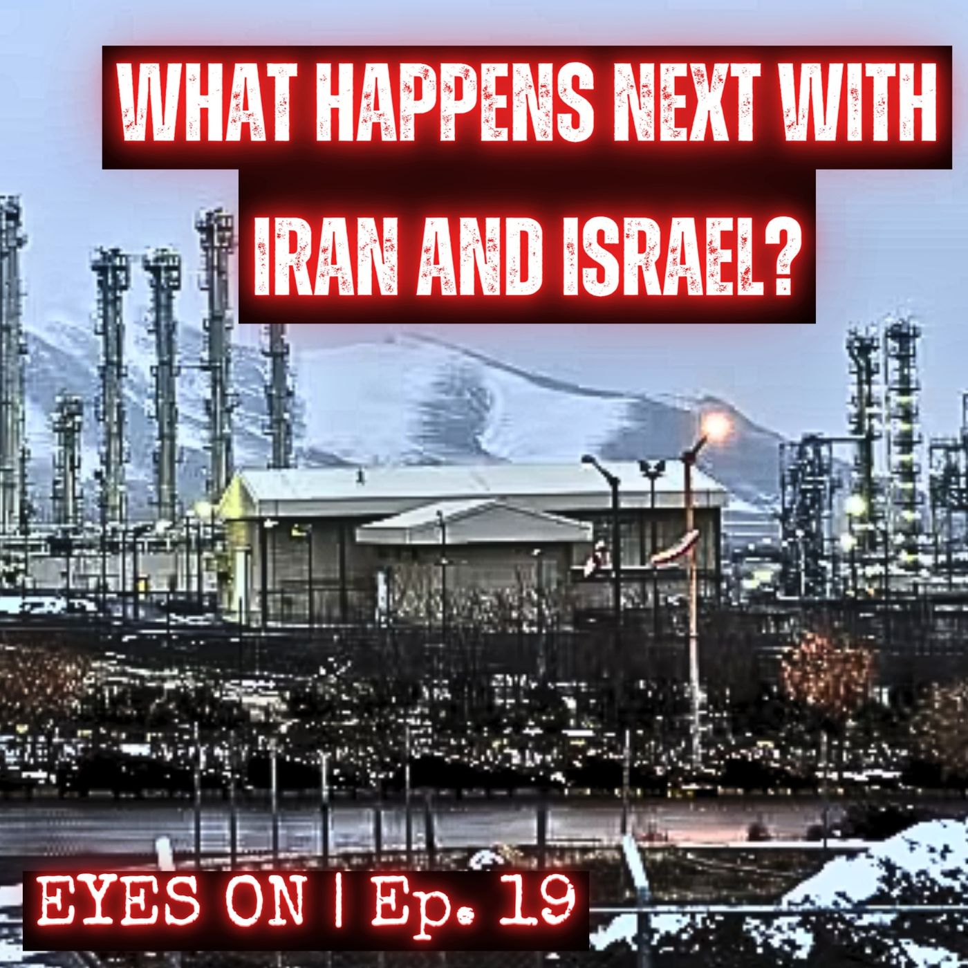 cover of episode Aftermath of Iranian Strike on Israel: What Comes Next? | EYES ON | Ep. 19