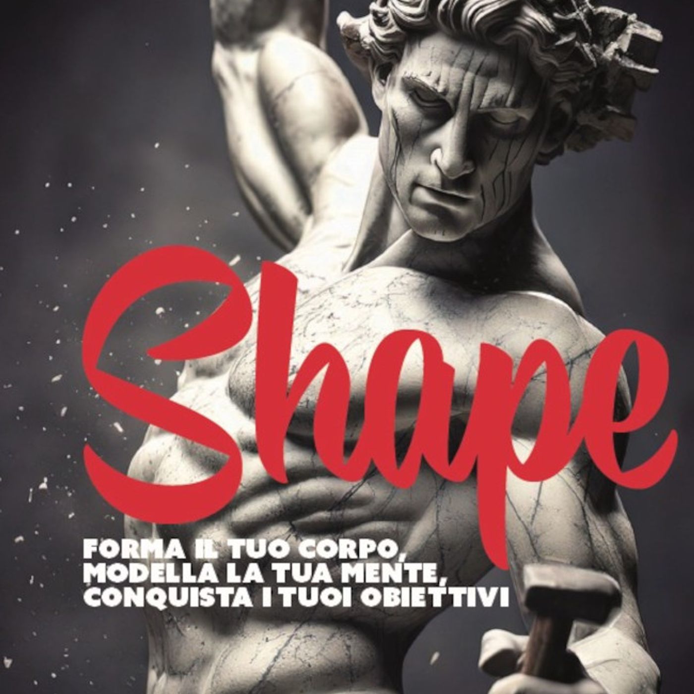 SHAPE - Costruisciti campione podcast artwork