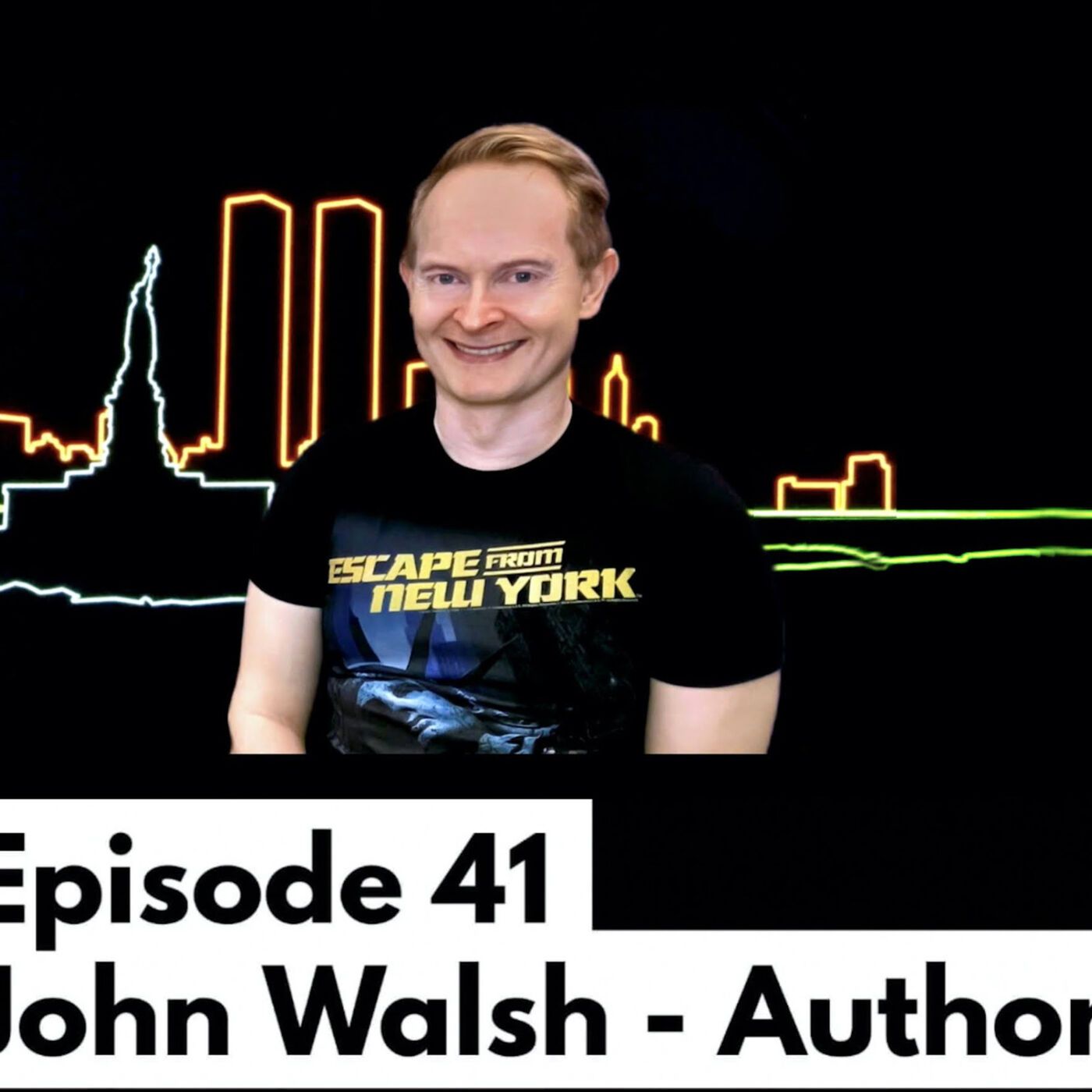 41 - John Walsh - Author of Escape from New York - The Official Story of the Film