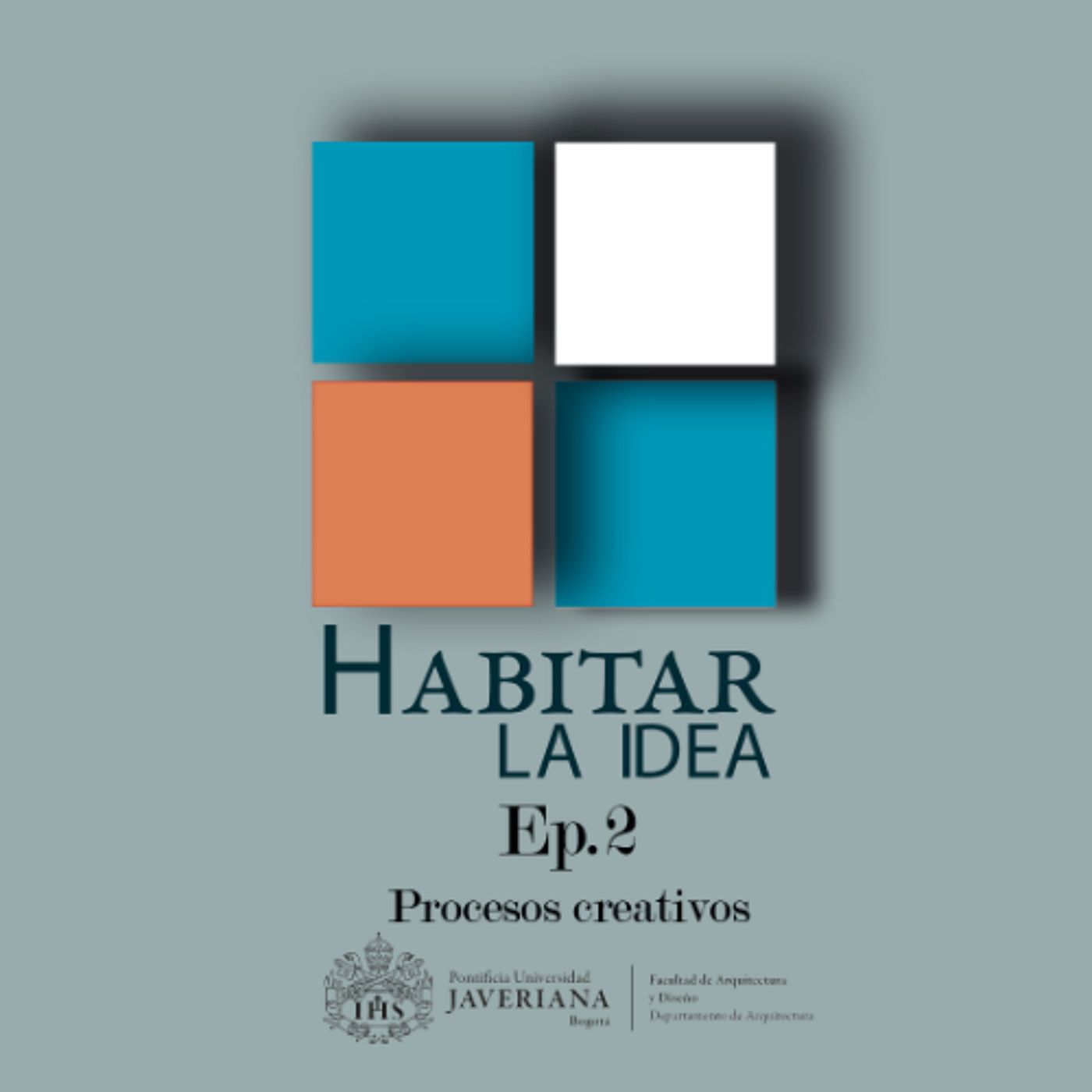 Procesos creativos | Habitar la Idea Ep.2 episode artwork