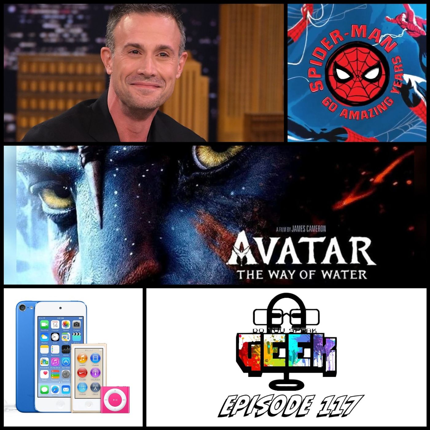 Episode 117 (Avatar 2, Spider-Man 60th Anniversary, iPod Discontinued and more) #DoYouSpeakGeek #DYSG