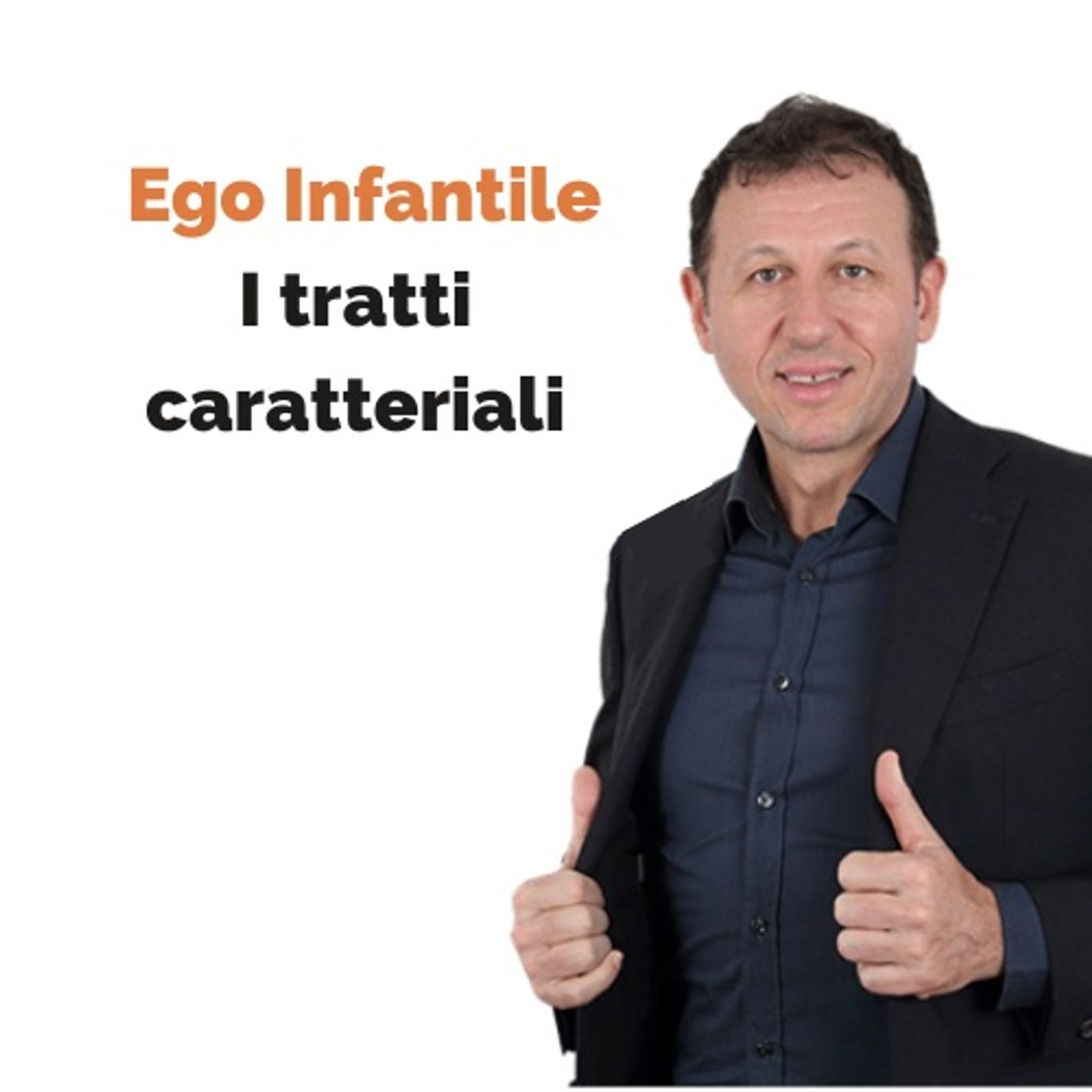 I tratti caratteriali dell'Ego Infantile episode artwork