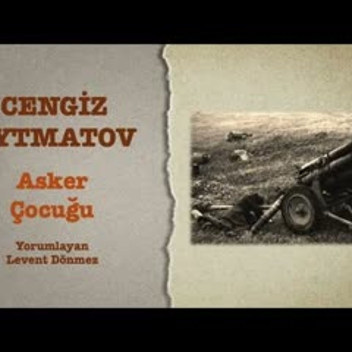 Cengiz Aytmatov - Asker Çocuğu episode artwork