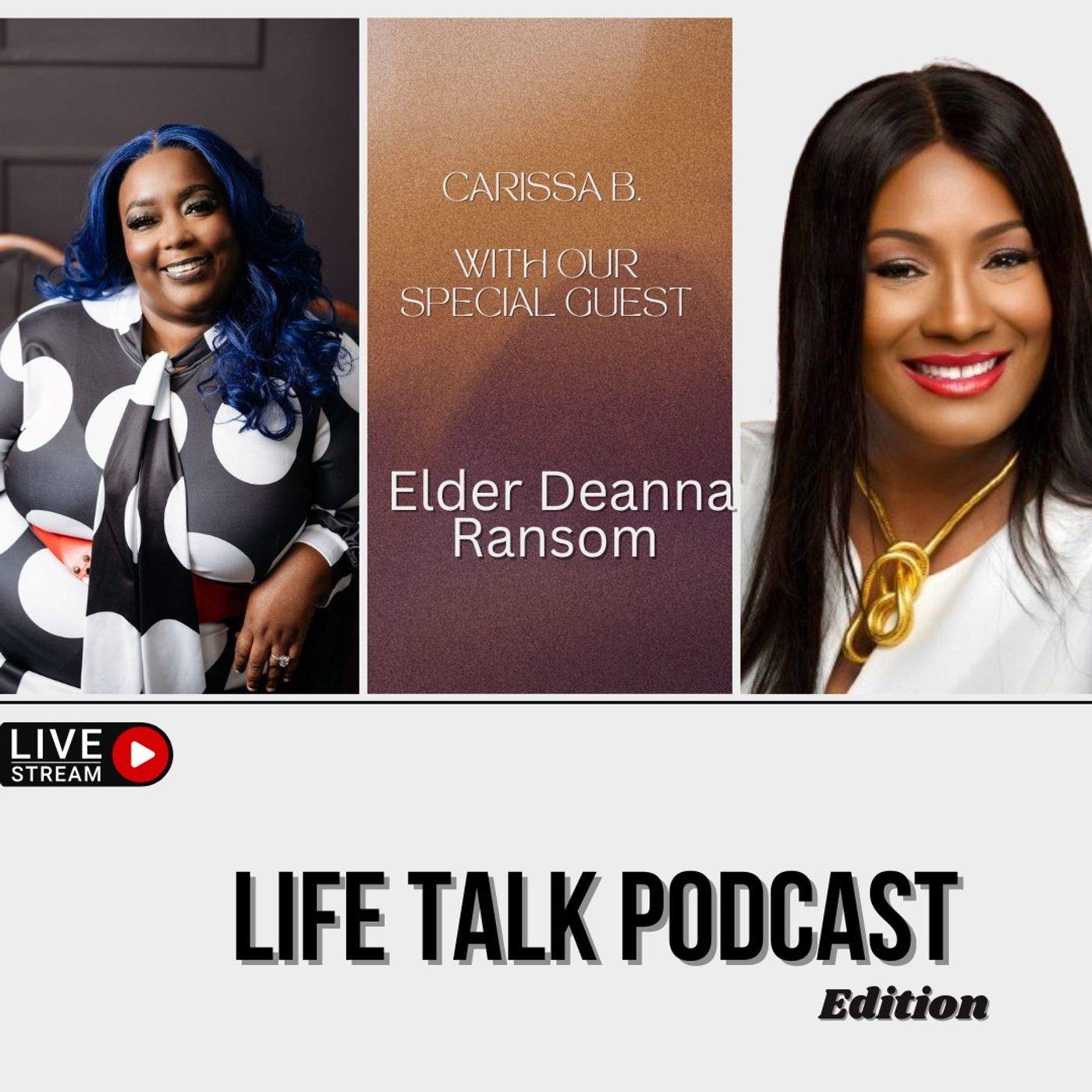 Life Talk Podcast- Guest_ Deanna Ransom