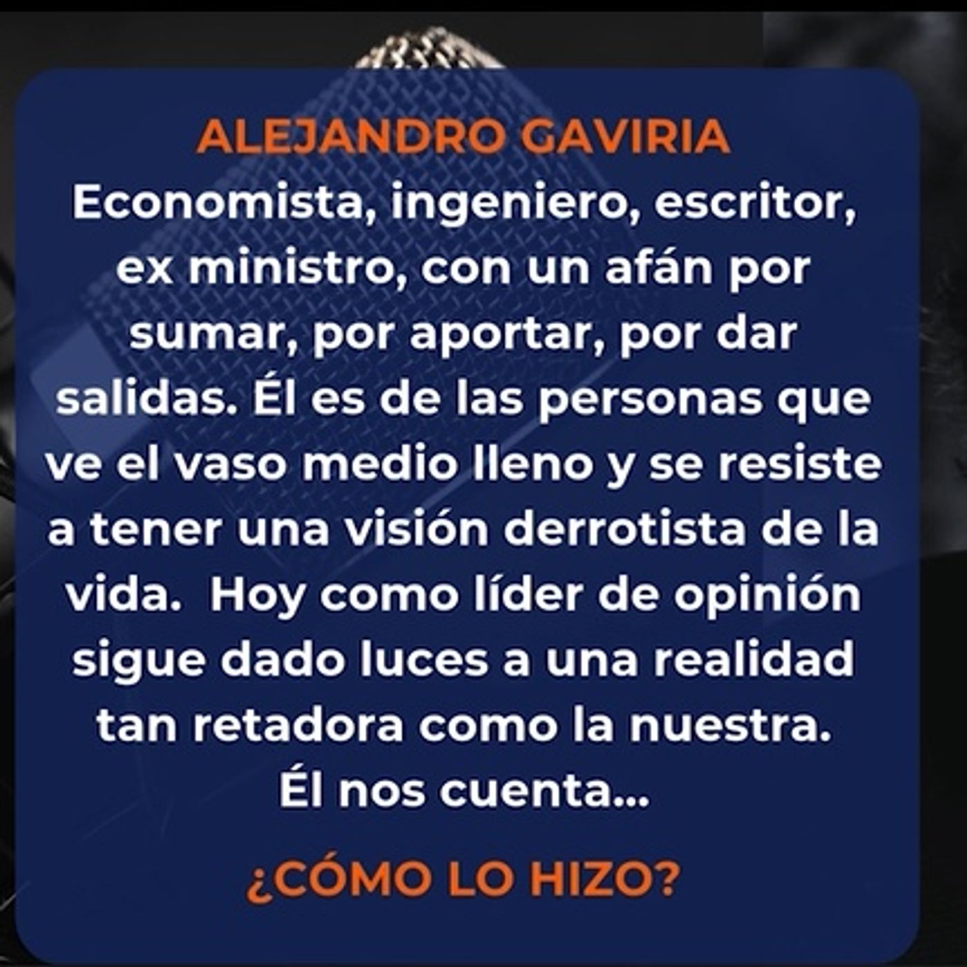 ¿Cómo lo hizo? Video Podcast