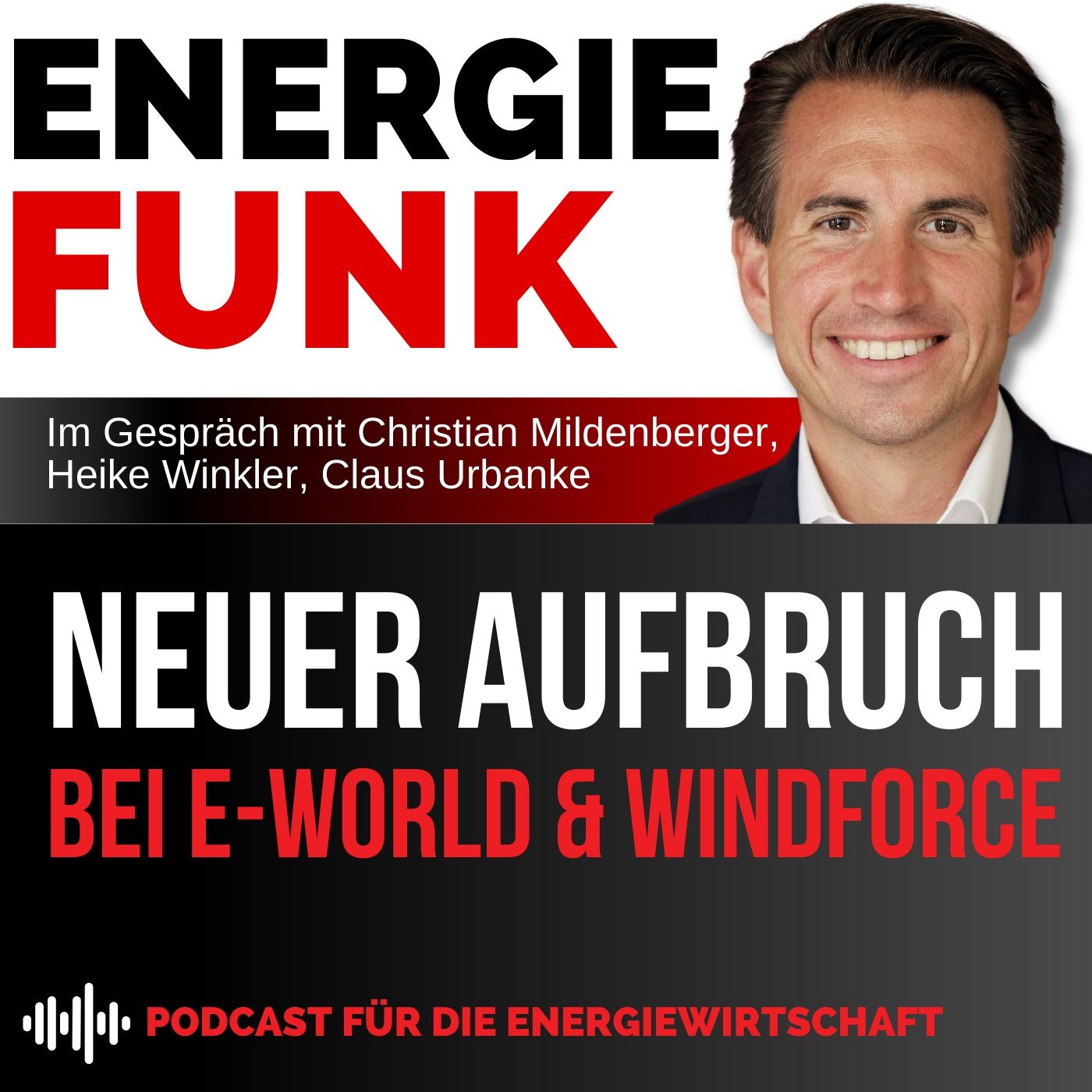 Neuer Aufbruch bei E-World und Windforce - der Podcast für die Energiewirtschaft episode artwork