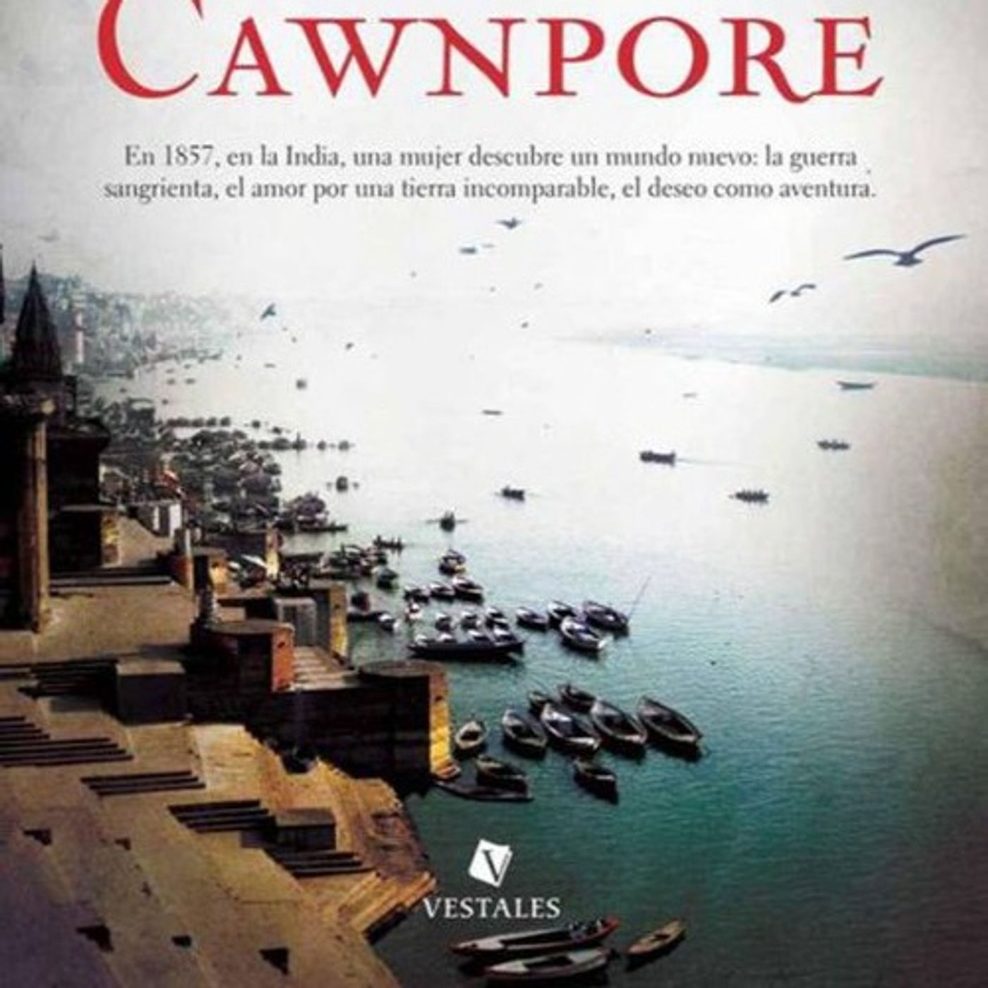 (Resumen) Bajo el cielo de Cawnpore - Alexandra Risley