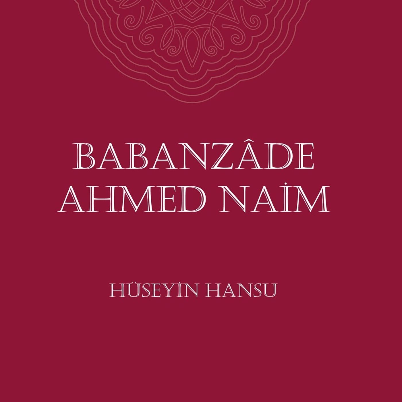 Babanzade Ahmed Naim