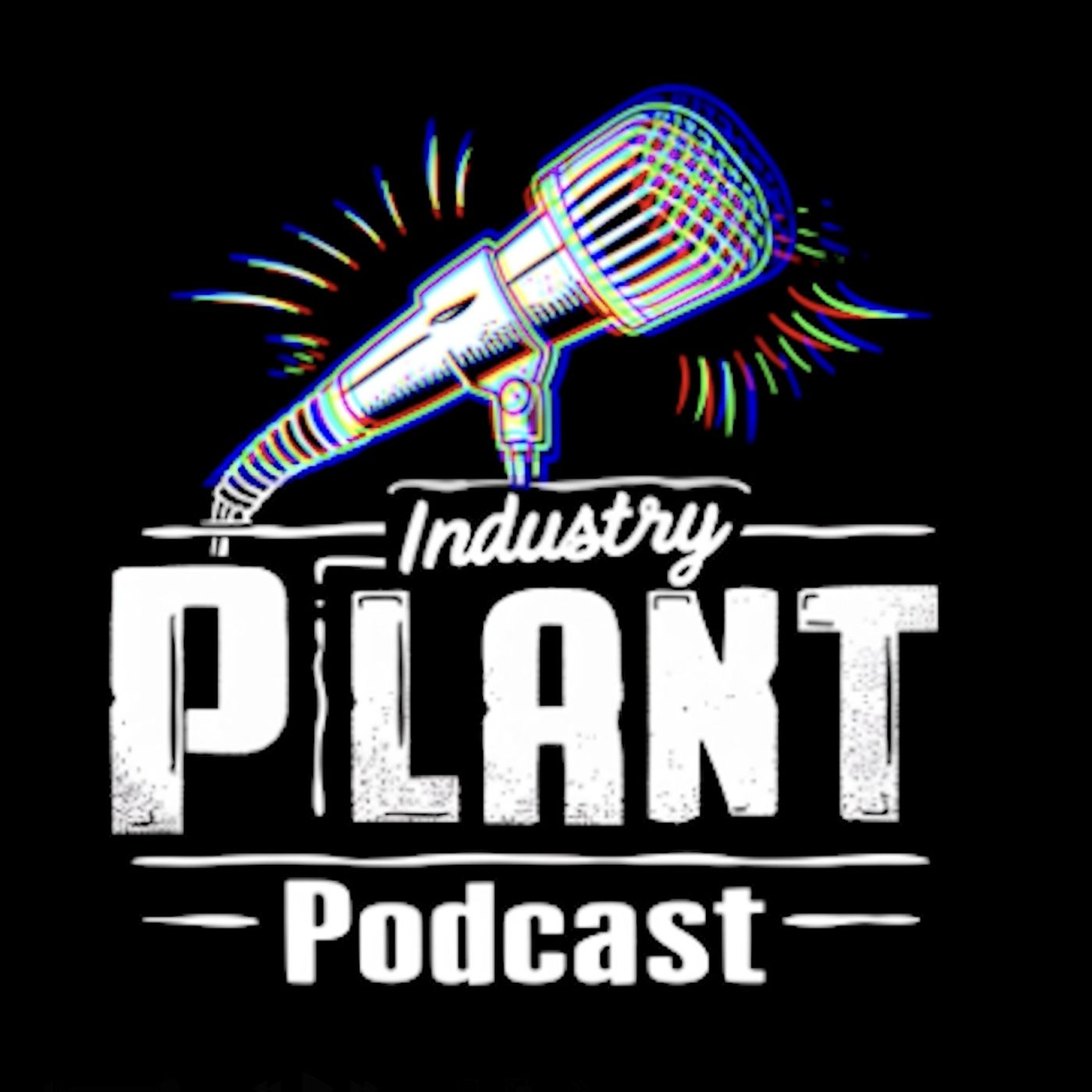 The Industry Plant Podcast podcast artwork