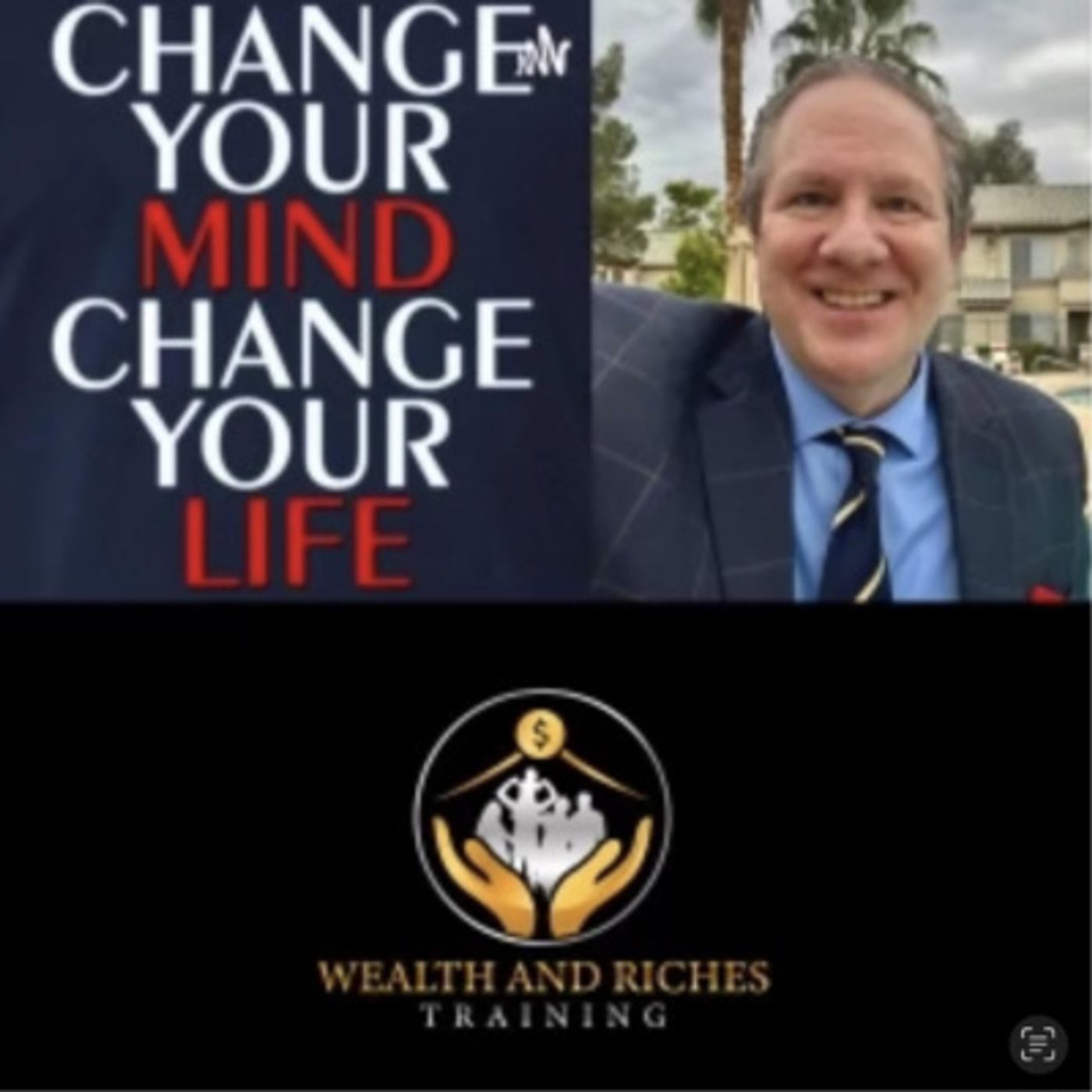 Change Your Mind- Change Your Life! Your Complete Guide to Success After Covid-19 w/ Robert Paisola