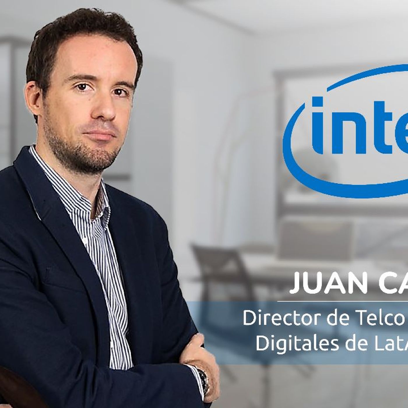 NUEVO DIRECTOR DE TELCO & EMPRESAS DIGITALES PARA LATAM NOMBRADO POR INTEL episode artwork