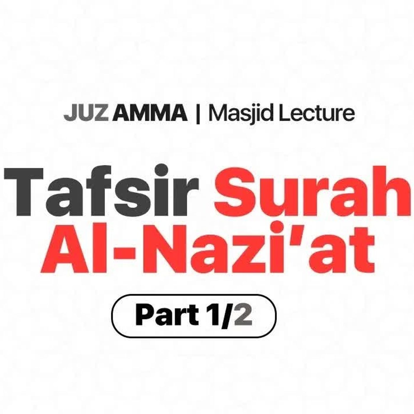 4 - Tafsir Surat An-Nazi’at 1/2