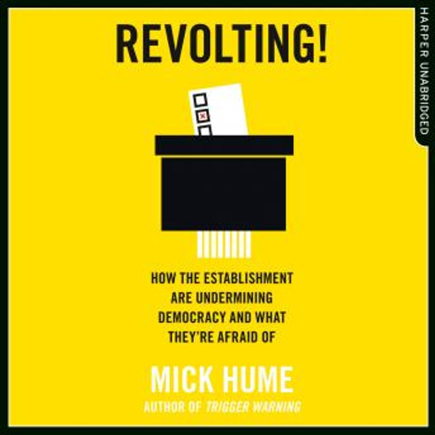 Revolting!: How the Establishment are Undermining Democracy and What They’re Afraid Of by Mick Hume episode artwork