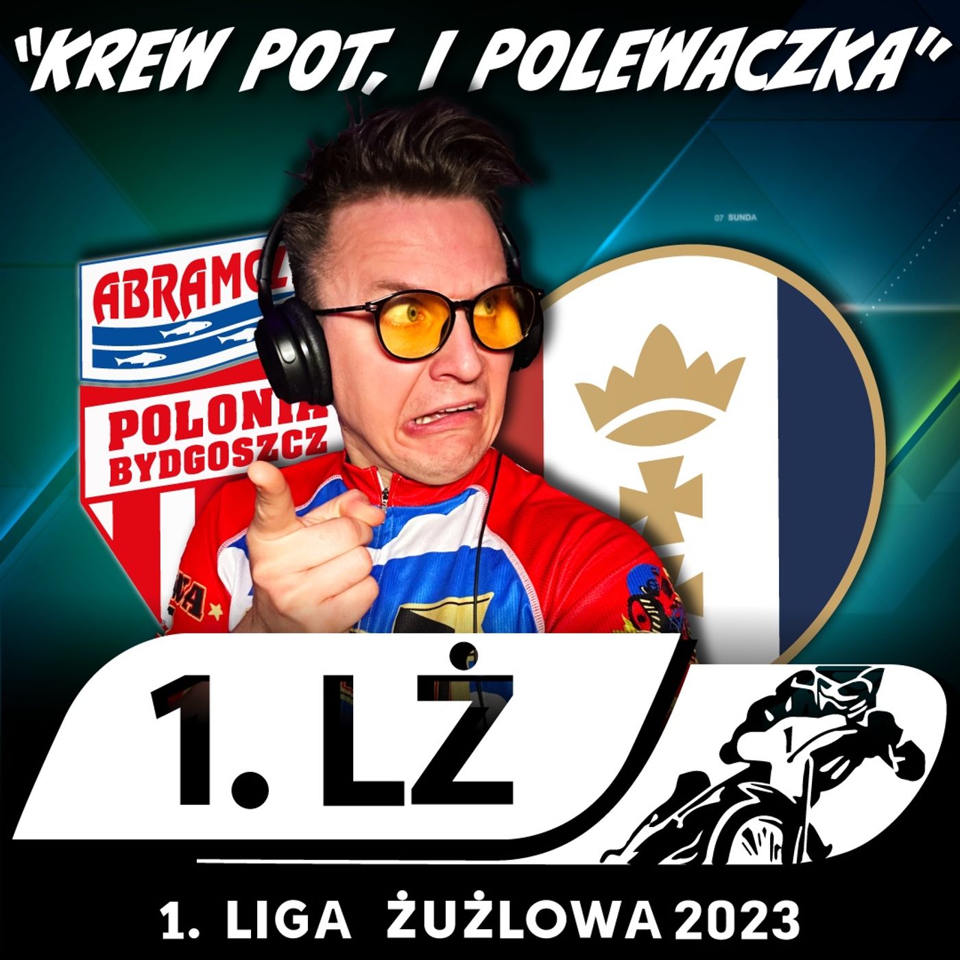 POLONIA BYDGOSZCZ vs. WYBRZEŻE GDAŃSK (1. LIGA ŻUŻLOWA 2023 - 5kol.) episode artwork