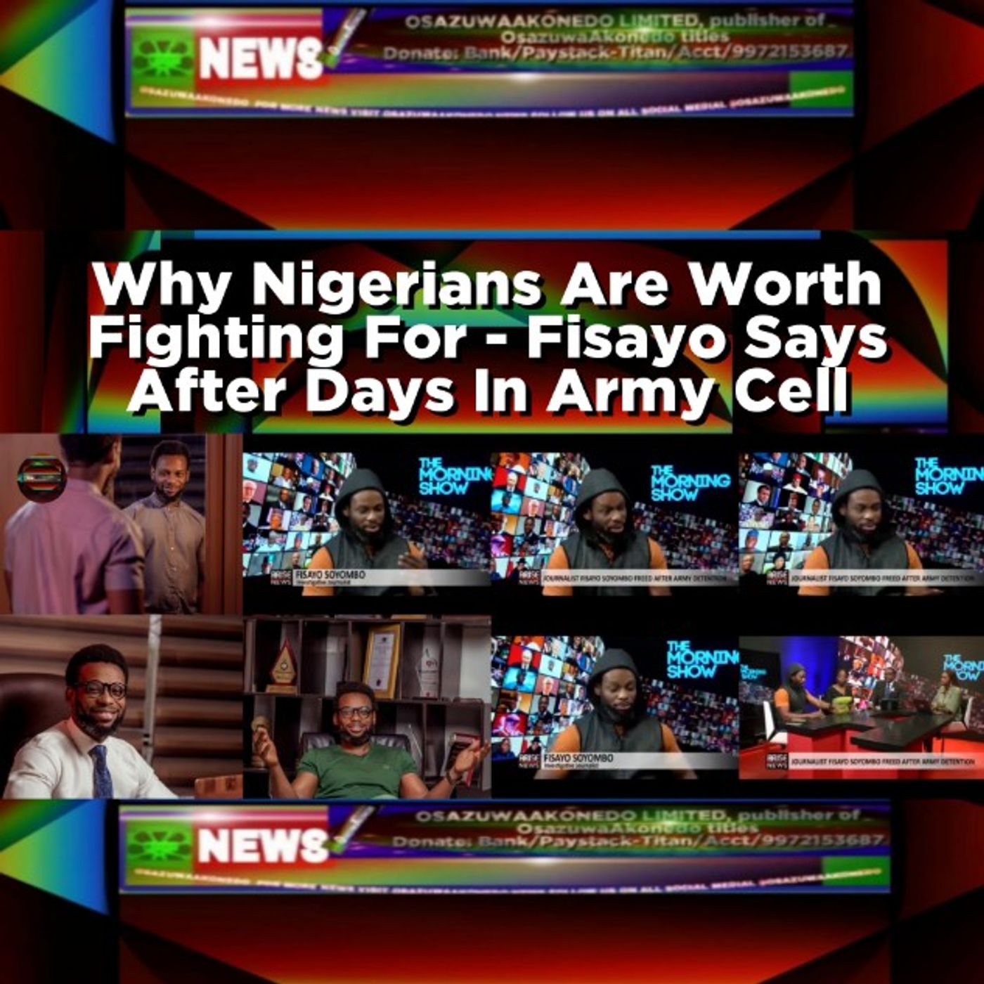 Why Nigerians Are Worth Fighting For - Fisayo Says After Days In Army Cell episode artwork