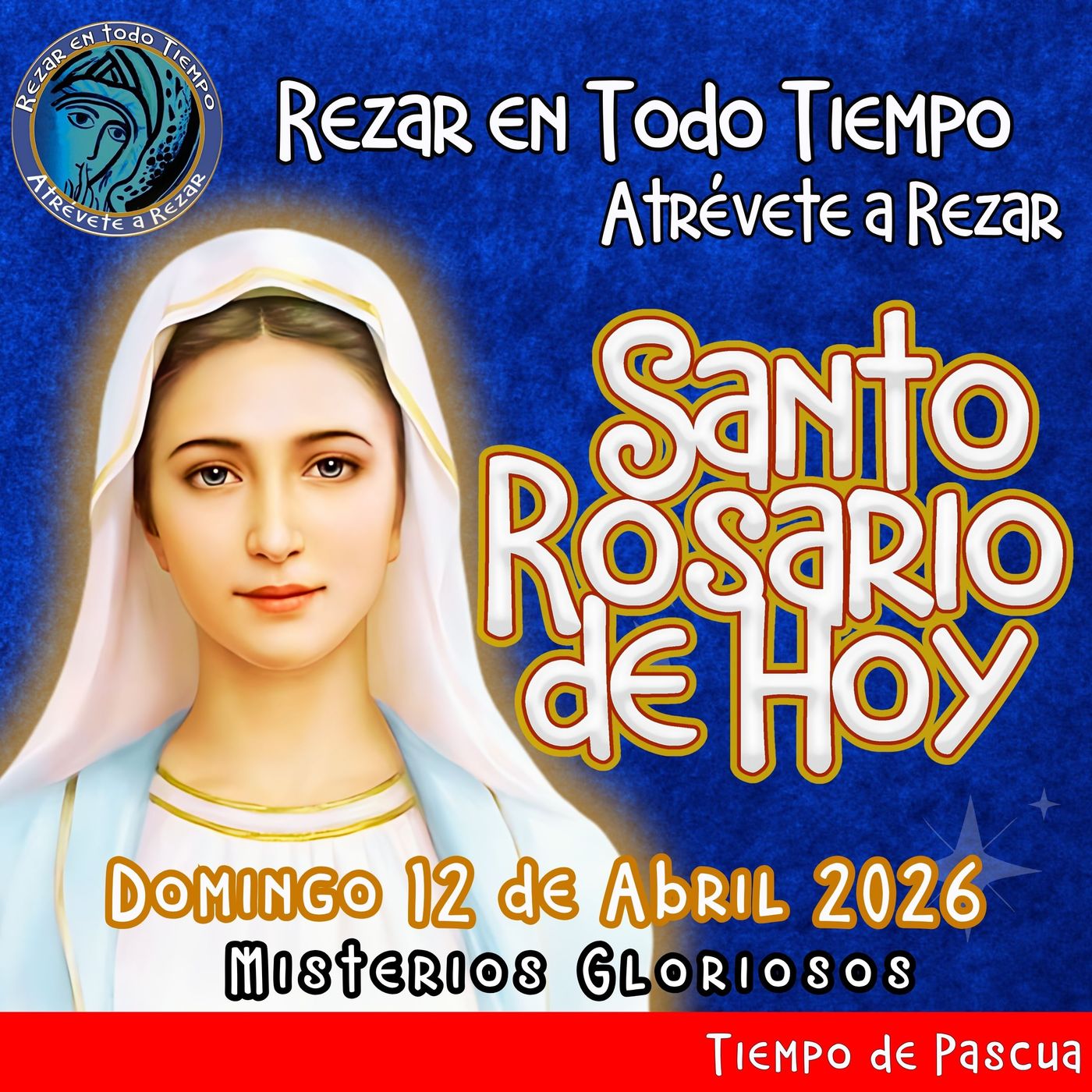 SANTO ROSARIO DE HOY, DOMINGO 12 DE ABRIL 2026 🌹 MISTERIOS GLORIOSOS.🌹 episode artwork