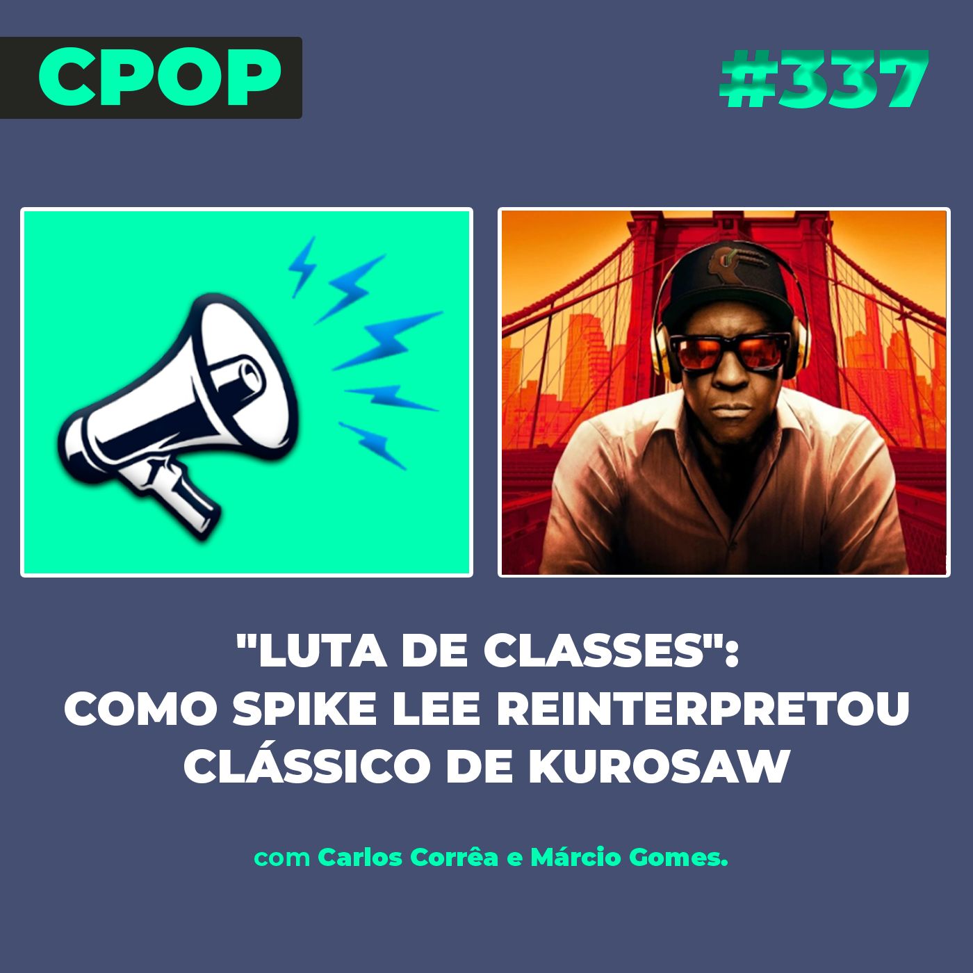 #337 "Luta de Classes": Como Spike Lee reinterpretou clássico de Kurosawa