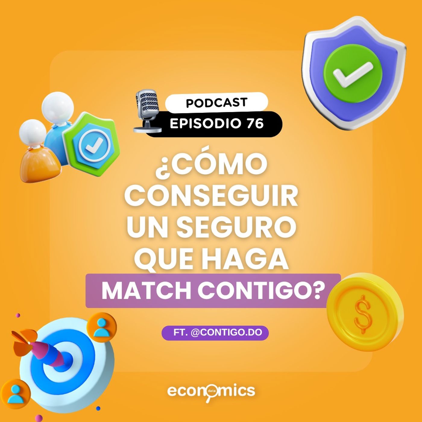 EP 76- ¿Cómo conseguir un seguro que haga match contigo? ft @contigo.do