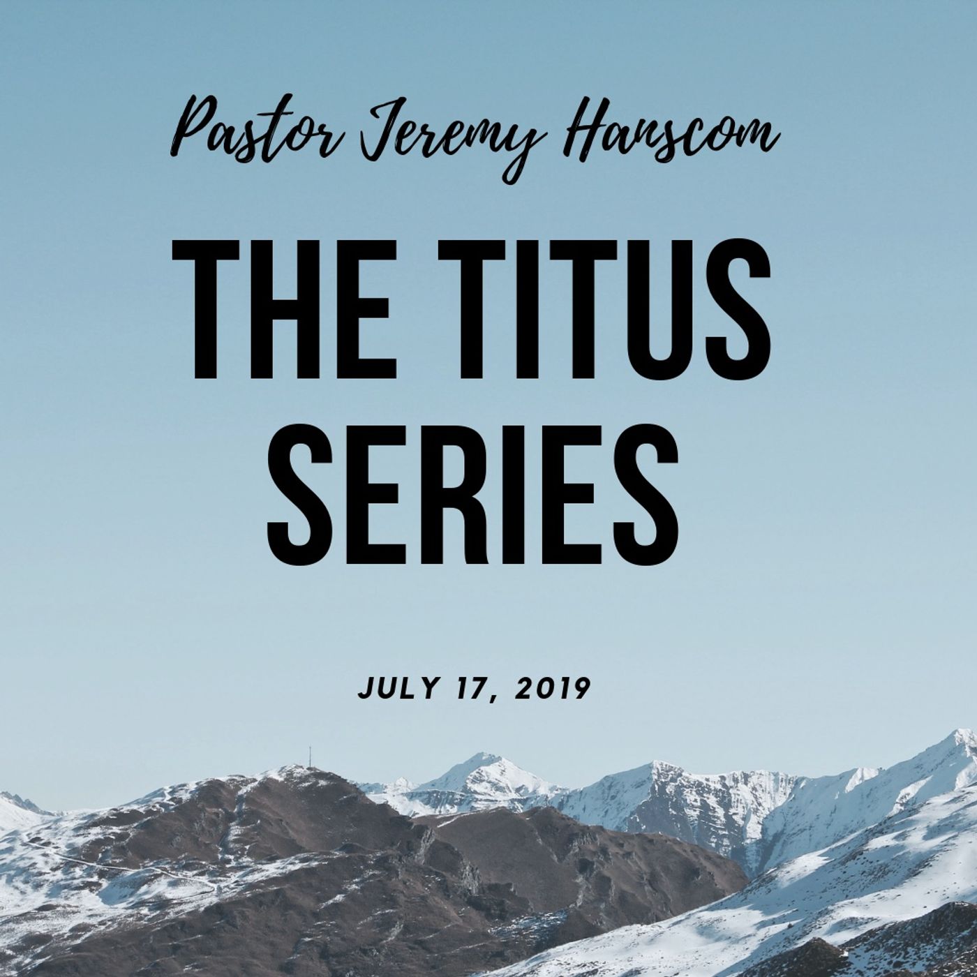 Pastor Jeremy Hanscom: Titus-Roles and Responsibilities in the Church Pt 1.  Wed. July 17, 2019