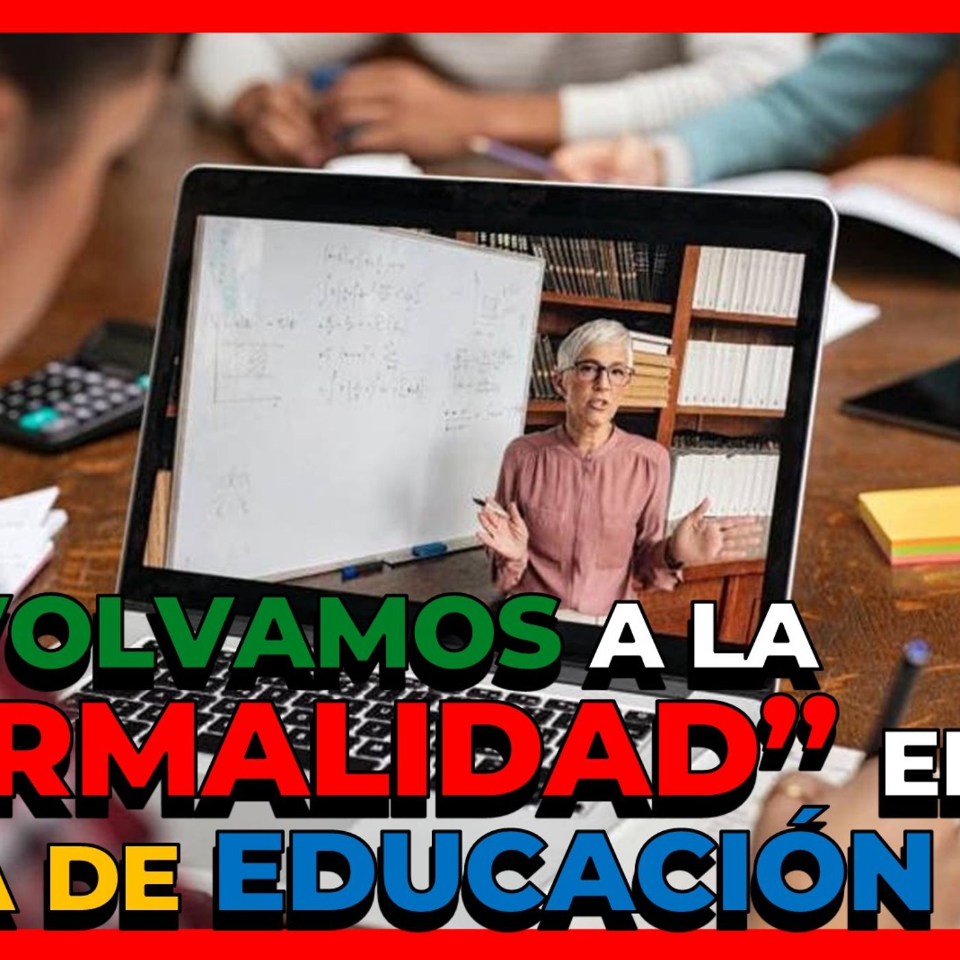 NO VOLVAMOS A LA NORMALIDAD EN TEMA DE EDUCACIÓN, ESTAMOS OBSOLETOS episode artwork
