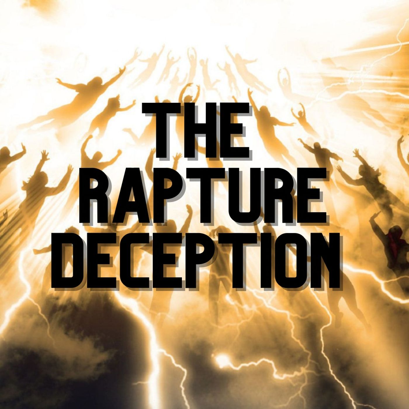 Episode 95- The Rapture Deception episode artwork