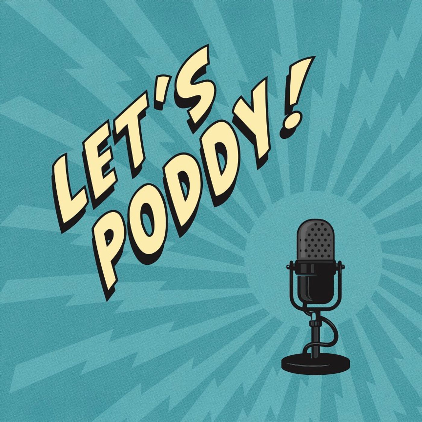 Let’s Poddy! with Benji Weatherley