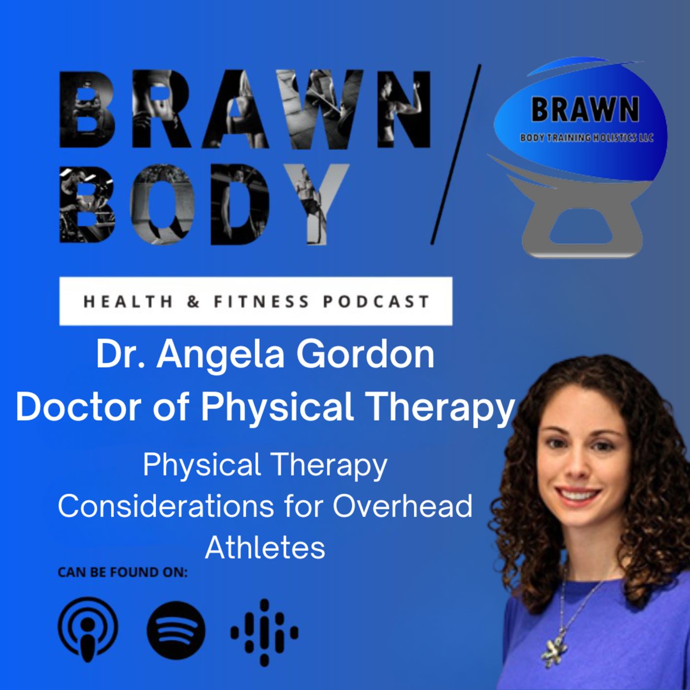 Brawn Body Health and Fitness Podcast
