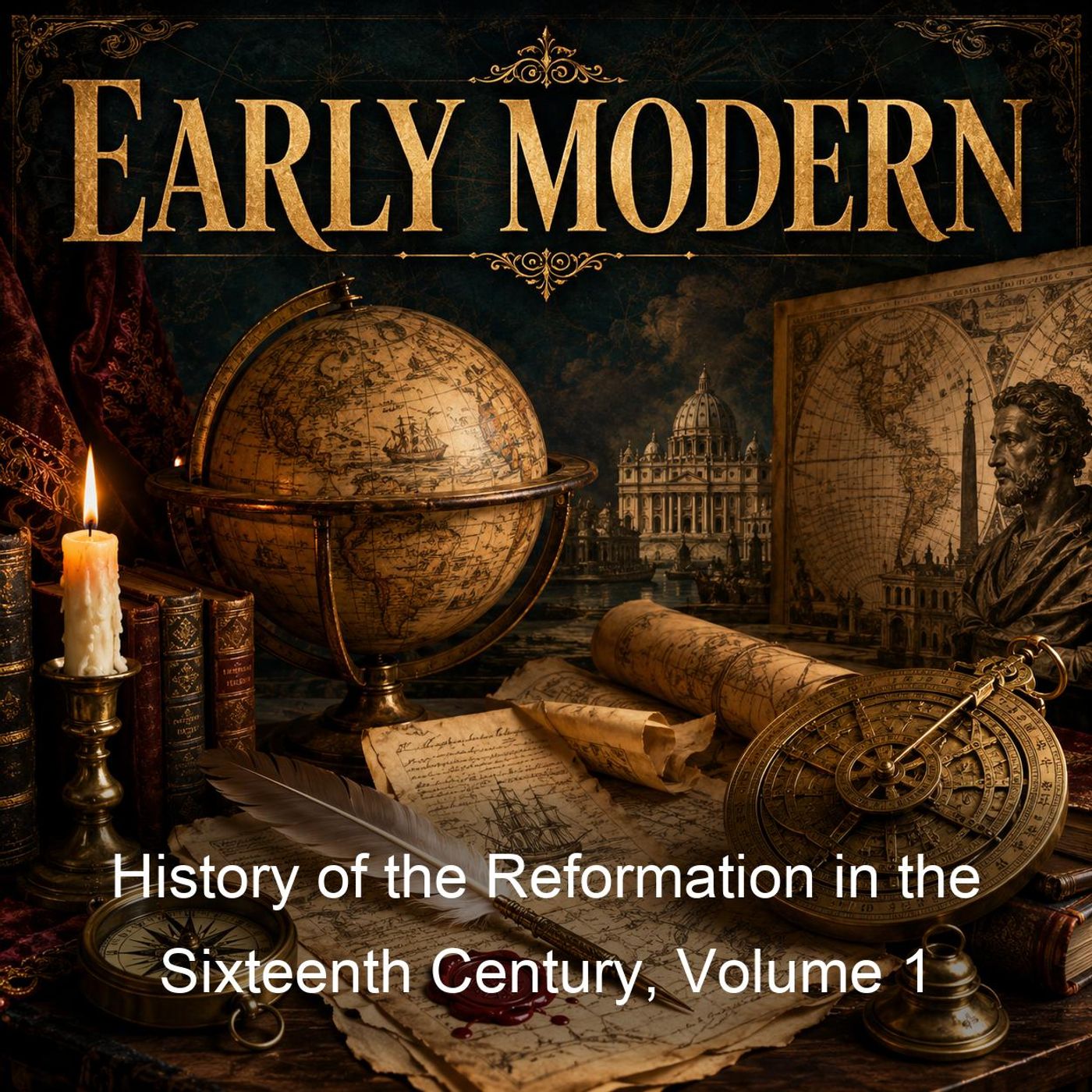 History of the Reformation in the Sixteenth Century, Volume 1