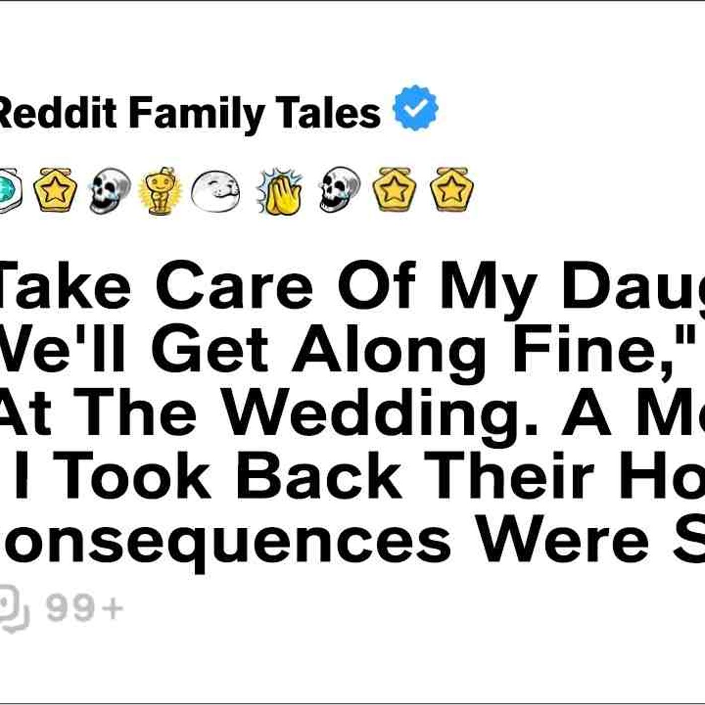 _You Take Care Of My Daughter And We_ll Get Along Fine__ My FIL Said... - Reddit Family Tales