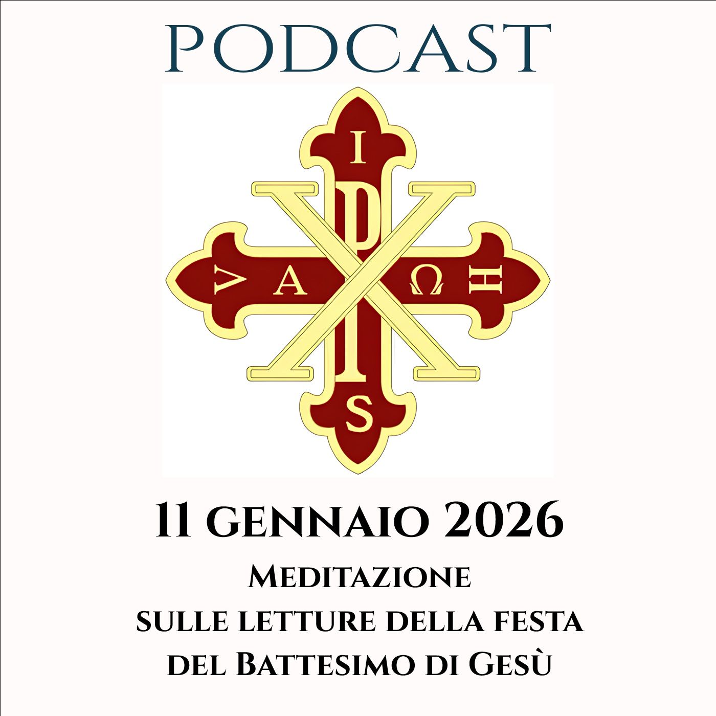 PODCAST 3-33 MEDITAZIONE SULLE LETTURE DELLA FESTA DEL BATTESIMO DI GESÙ episode artwork