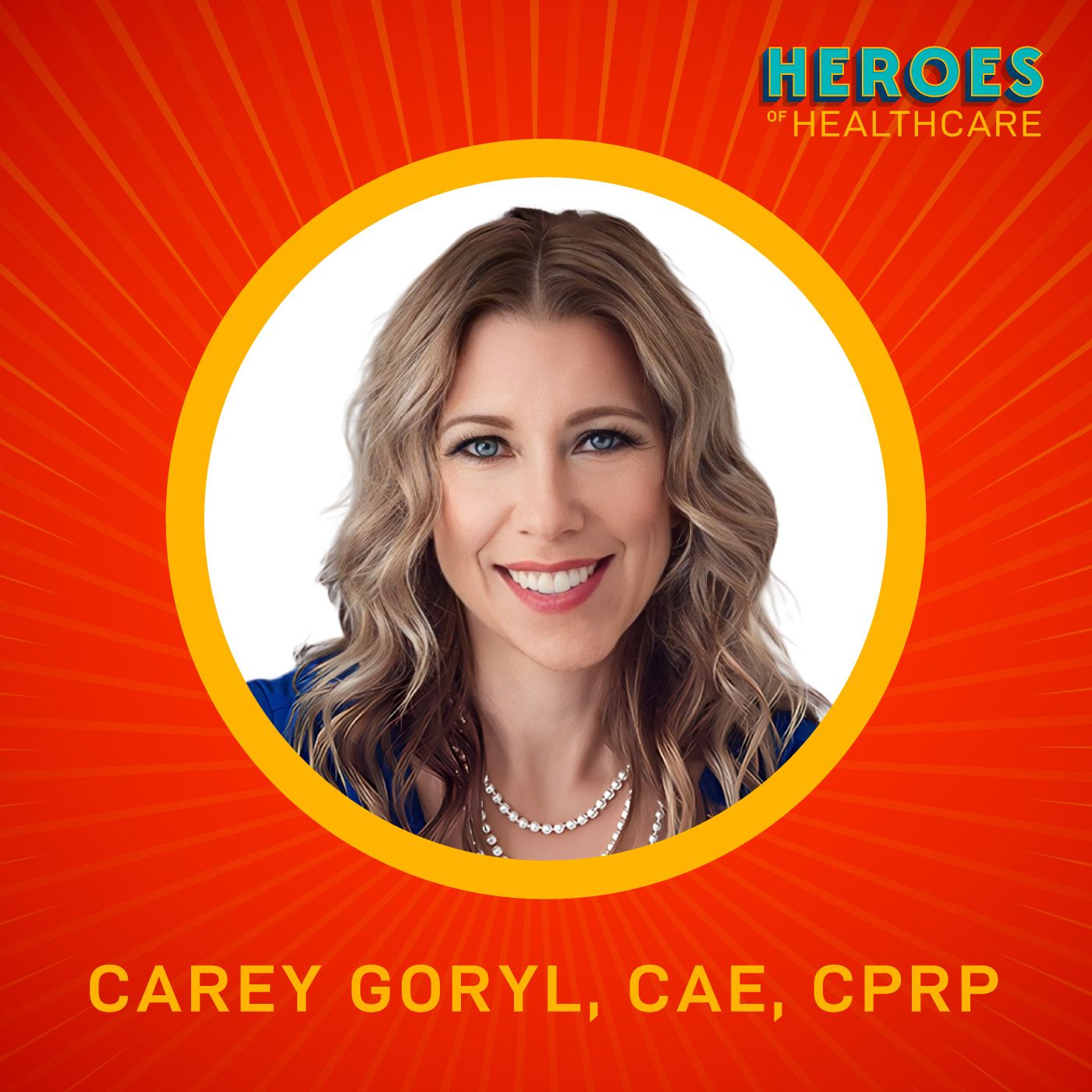 The Heart of Healthcare: Leadership, Recruitment, and Change with Carey Goryl