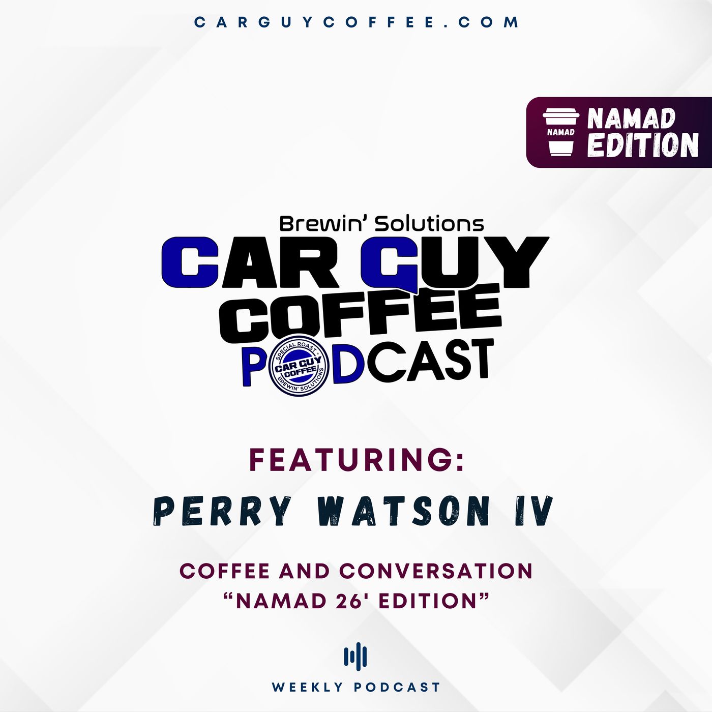 Coffee Guy Coffee Podcast presents “Coffee and a Conversation with Perry Watson IV & 46th NAMAD 26” episode artwork