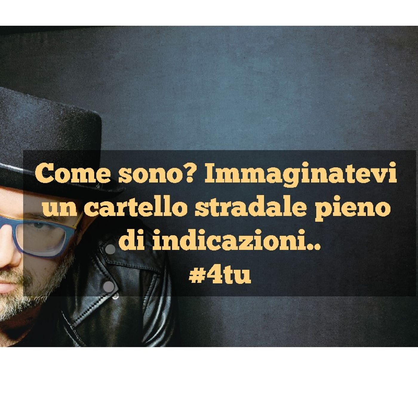 Episodio 879 - "Come sono? Immaginatevi un cartello stradale pieno di indicazioni.." #4tu episode artwork