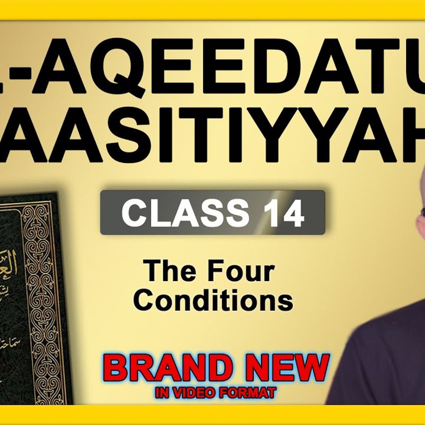 14 - Al-Aqeedatul-Waasitiyyah | 14 The Four Conditions | Abu Mussab Wajdi Akkari episode artwork