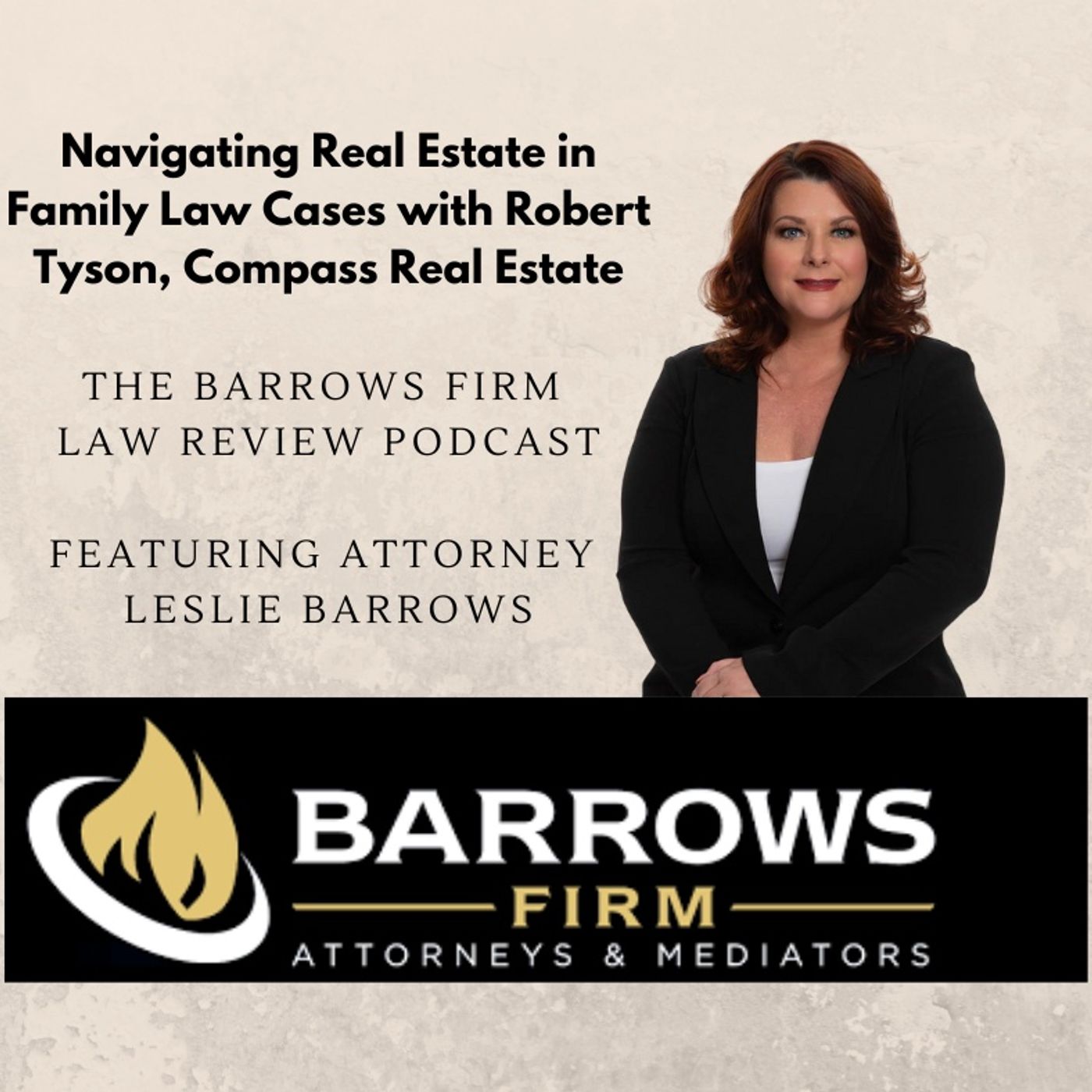 Navigating Real Estate in Family Law Cases with Robert Tyson, Compass Real Estate episode artwork
