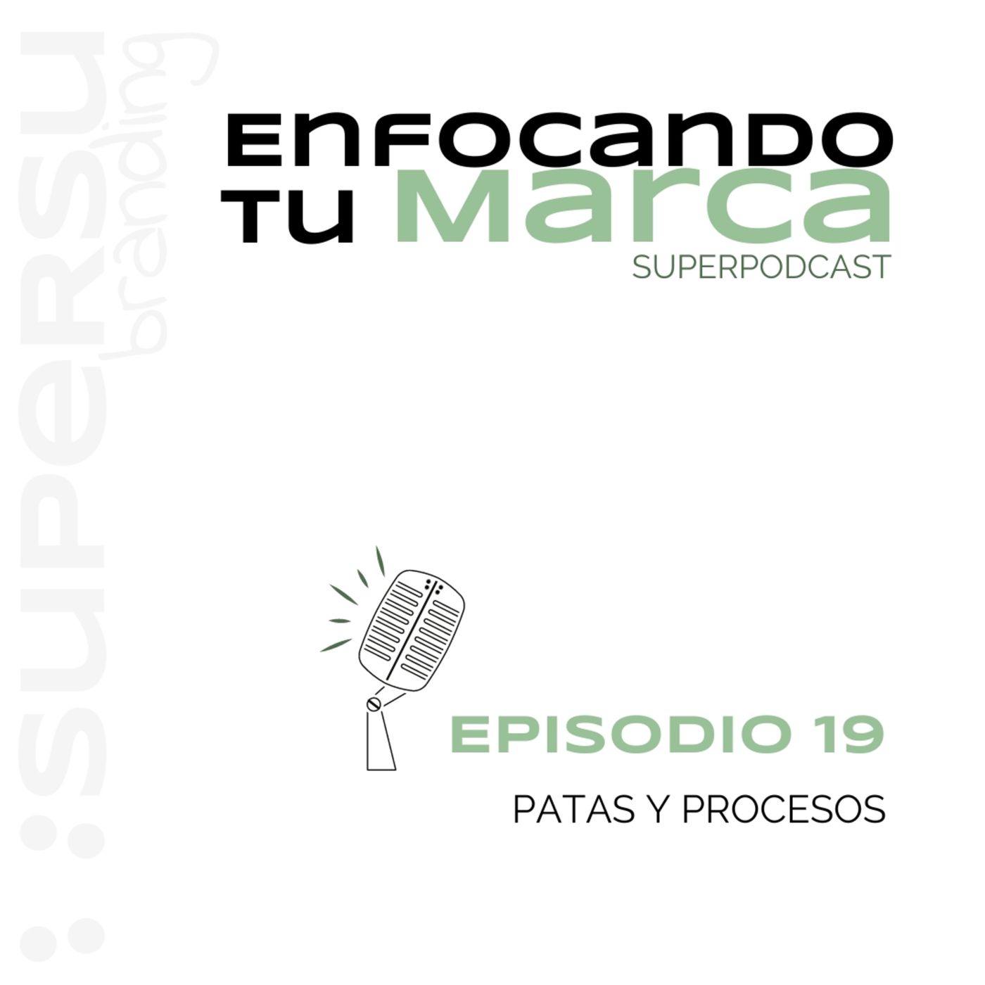 Enfocando tu marca | Superpodcast