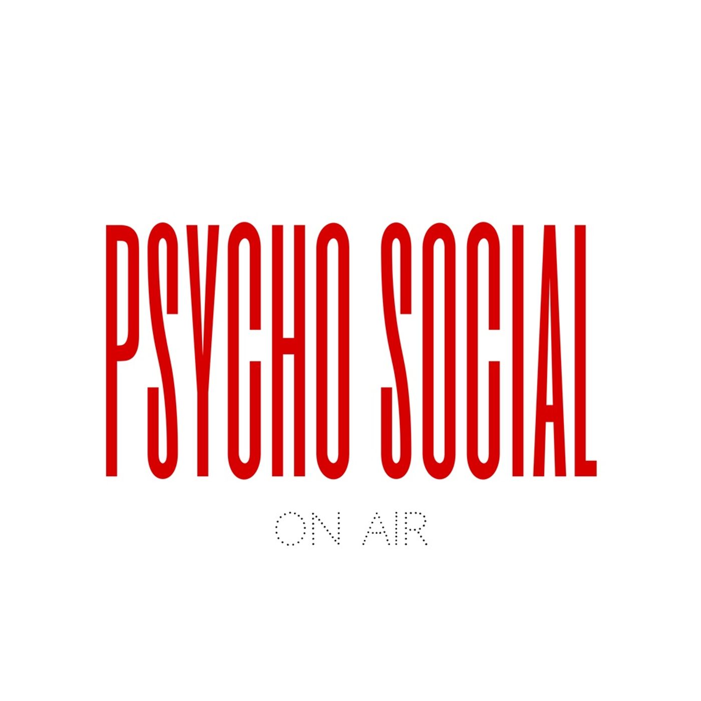 Psychosocial on air podcast artwork