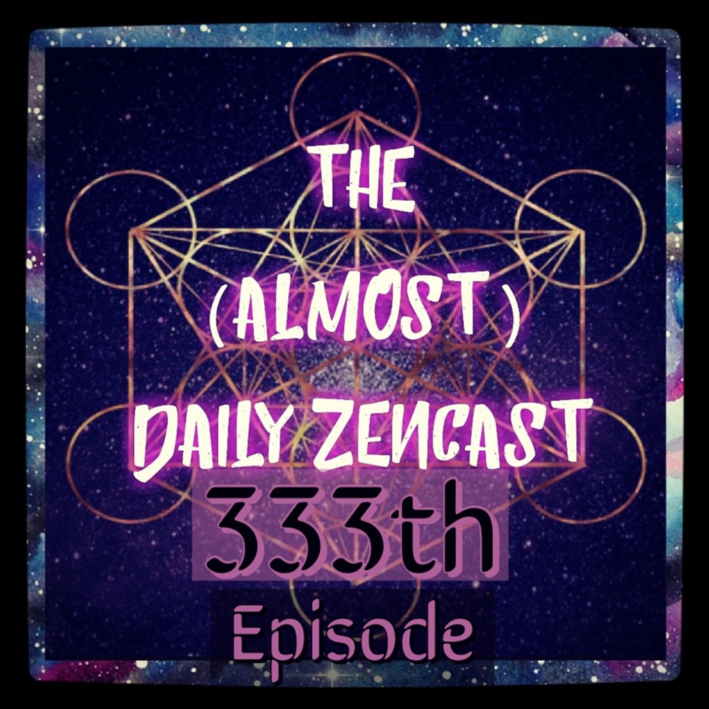 Episode 337 - The (Almost)Daily ZenCast episode artwork