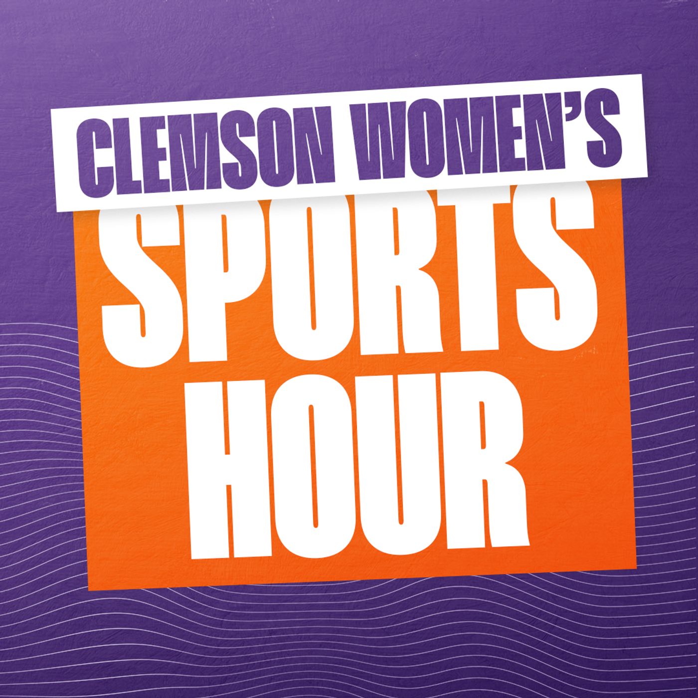 Clemson Women\'s Sports Hour