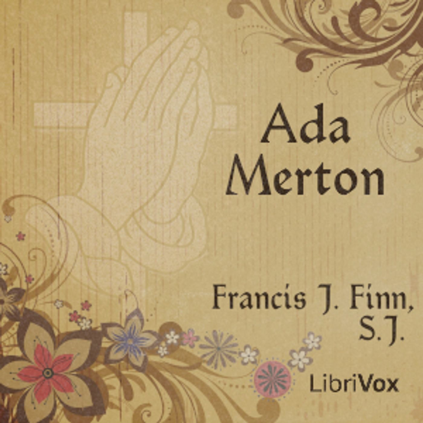 Ada Merton by Francis J. Finn, S.J. (1859 - 1928) podcast artwork