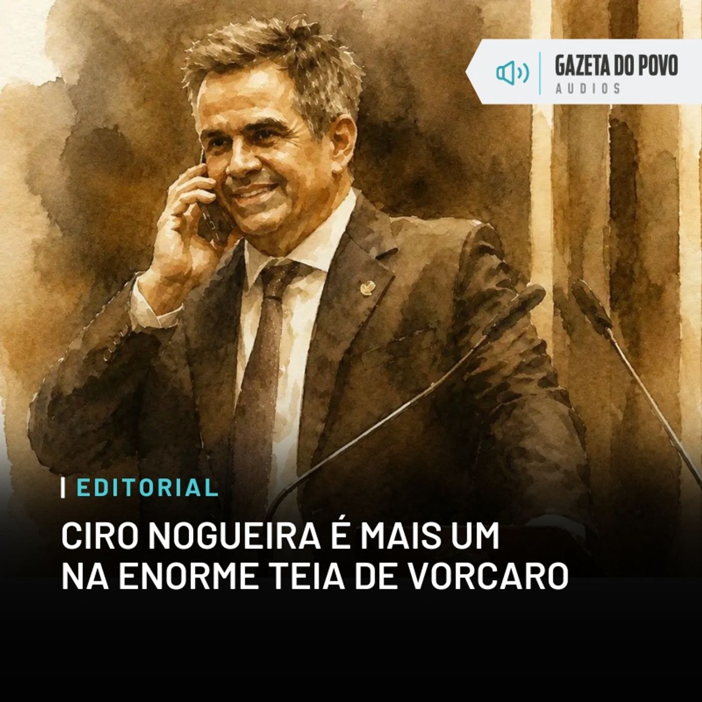 Editorial: Ciro Nogueira é mais um na enorme teia de Vorcaro episode artwork