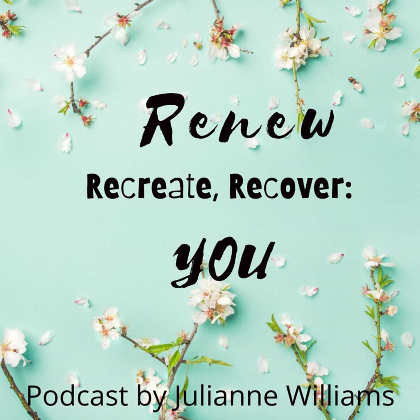 Brave Enough - Renew, Recreate, Recover:  YOU