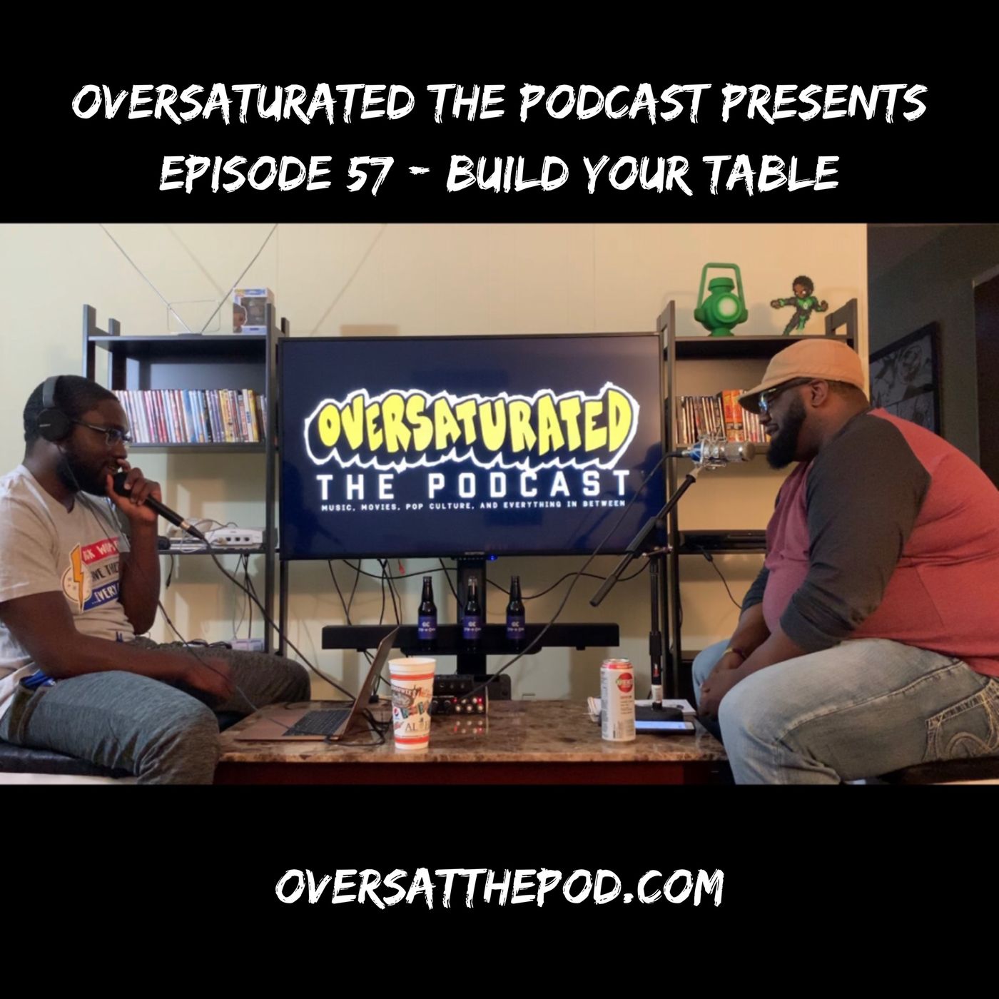 OverSaturated: The Podcast Episode 57 - Build Your Table episode artwork