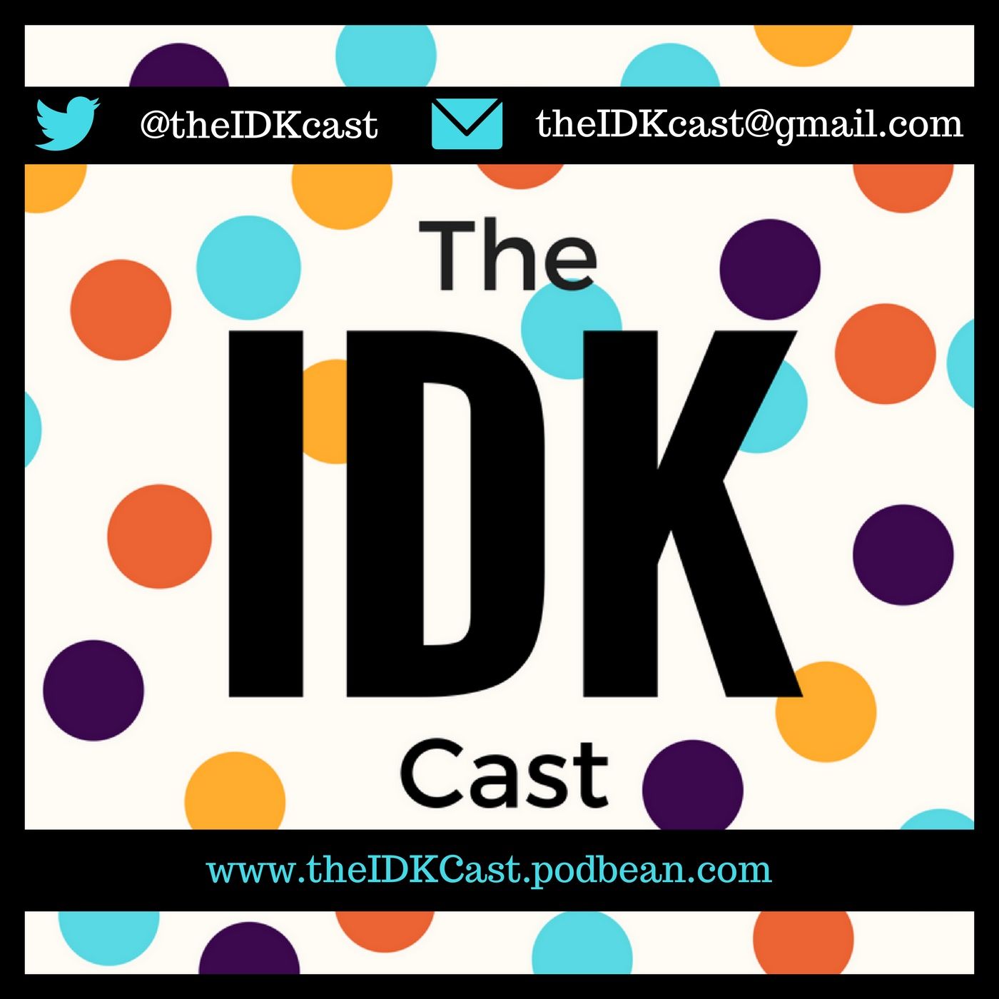 The IDK Cast