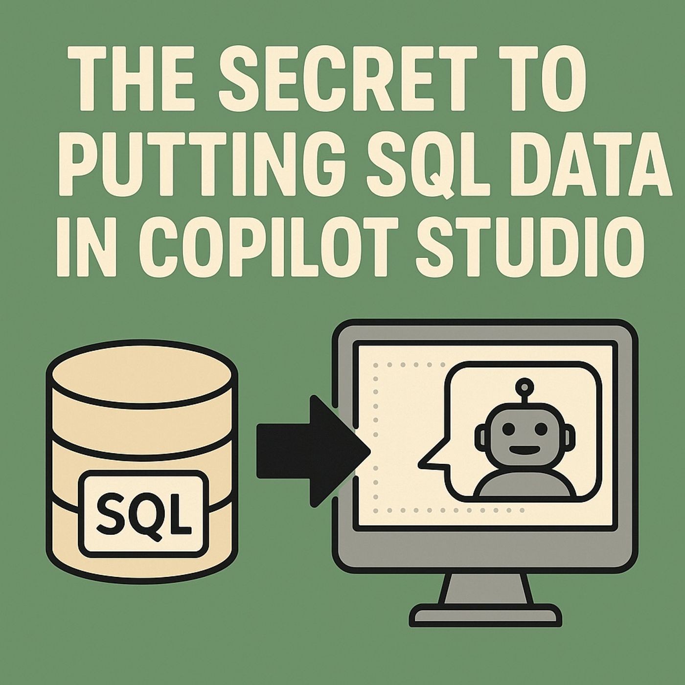 The Secret to Putting SQL Data in Copilot Studio