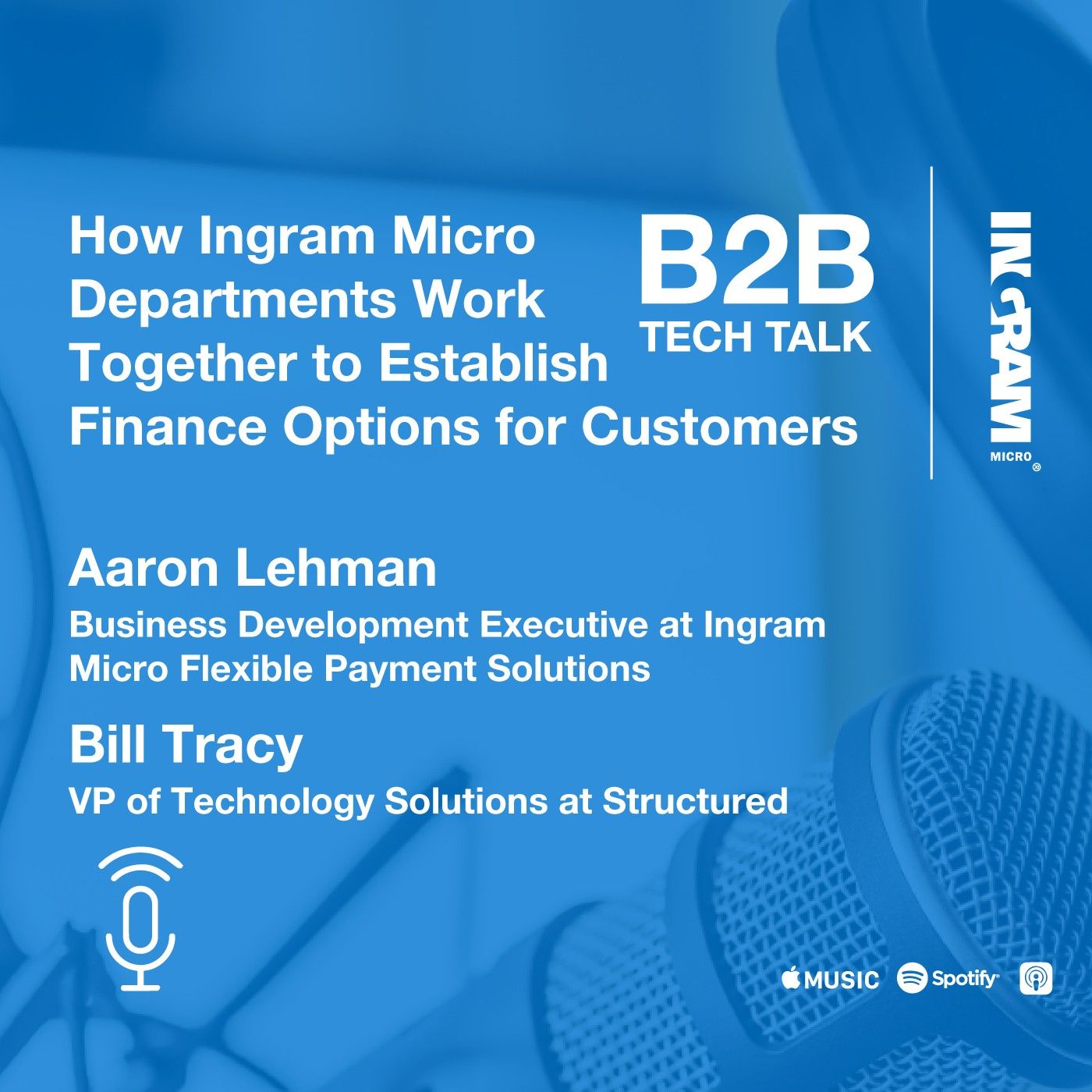 How Ingram Micro Departments Work Together to Establish Finance Options for Customers | Financial Solutions Series