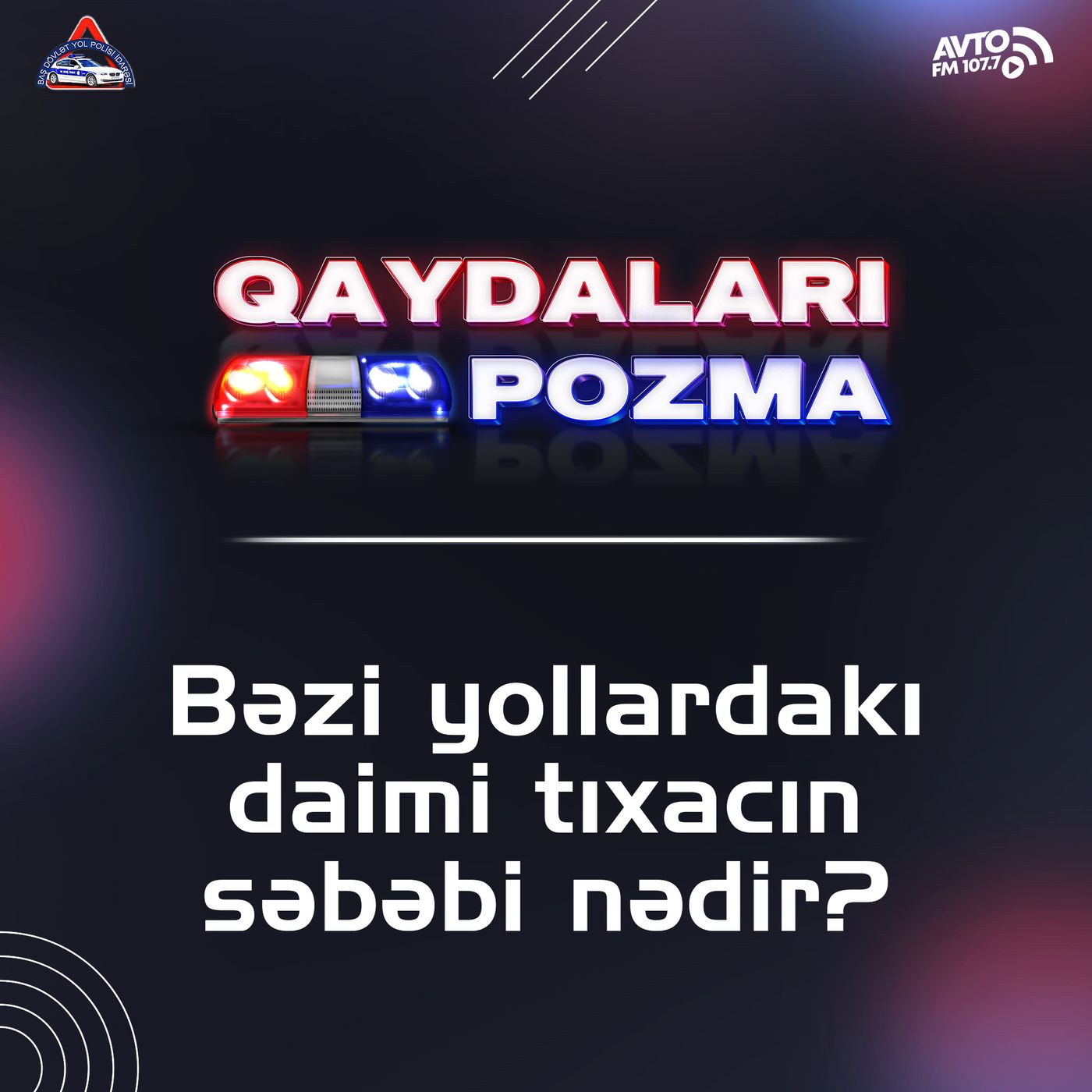Bəzi yollardakı daimi tıxacın səbəbi nədir?