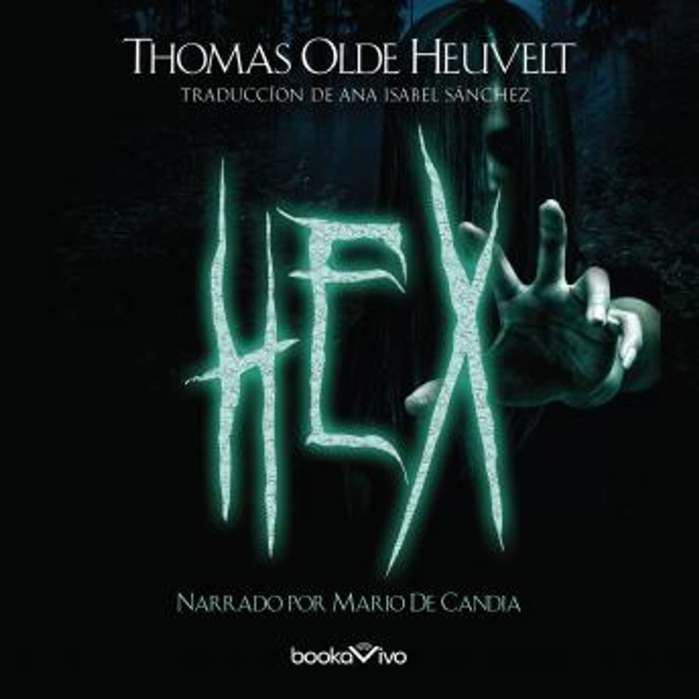 [Spanish] - Hex by Thomas Olde Heuvelt episode artwork