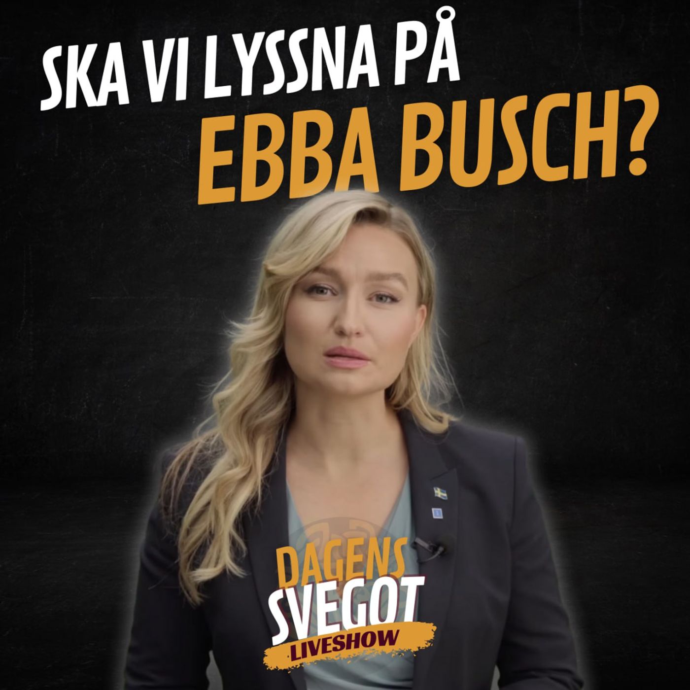 Ska vi lyssna på Ebba Busch?
