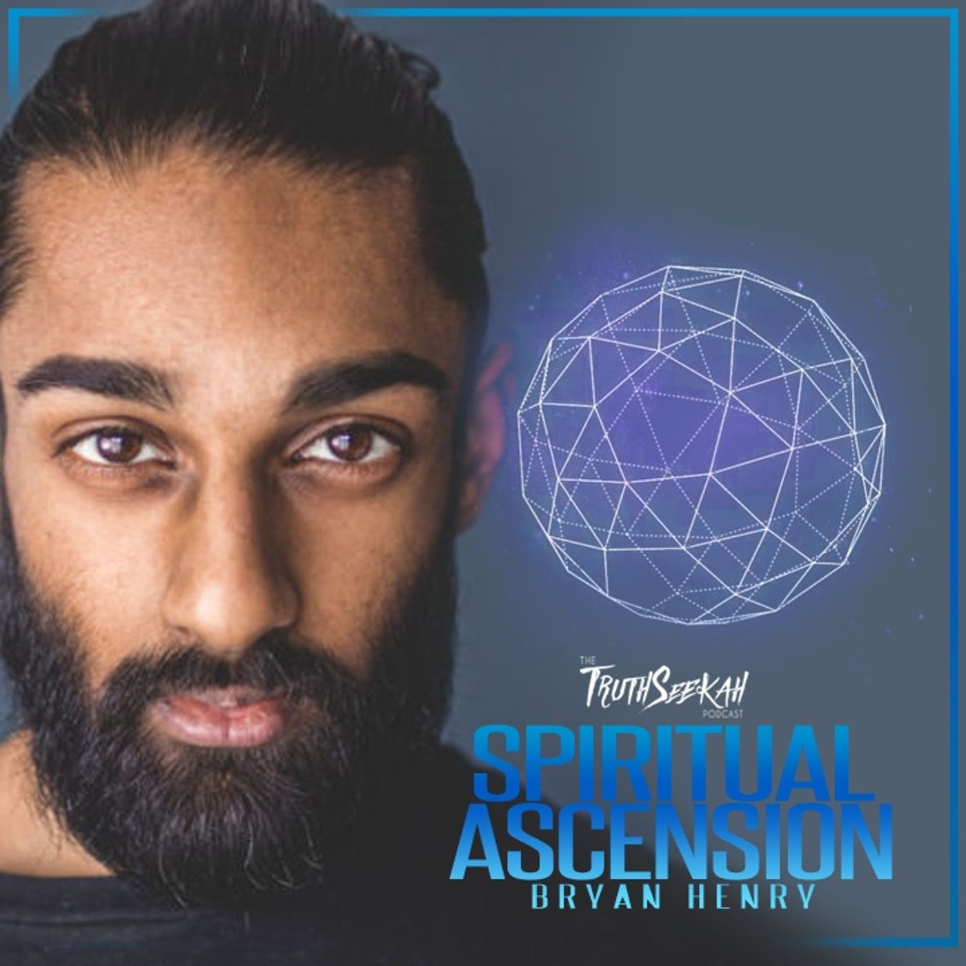 Bryan Henry | Spiritual Ascension